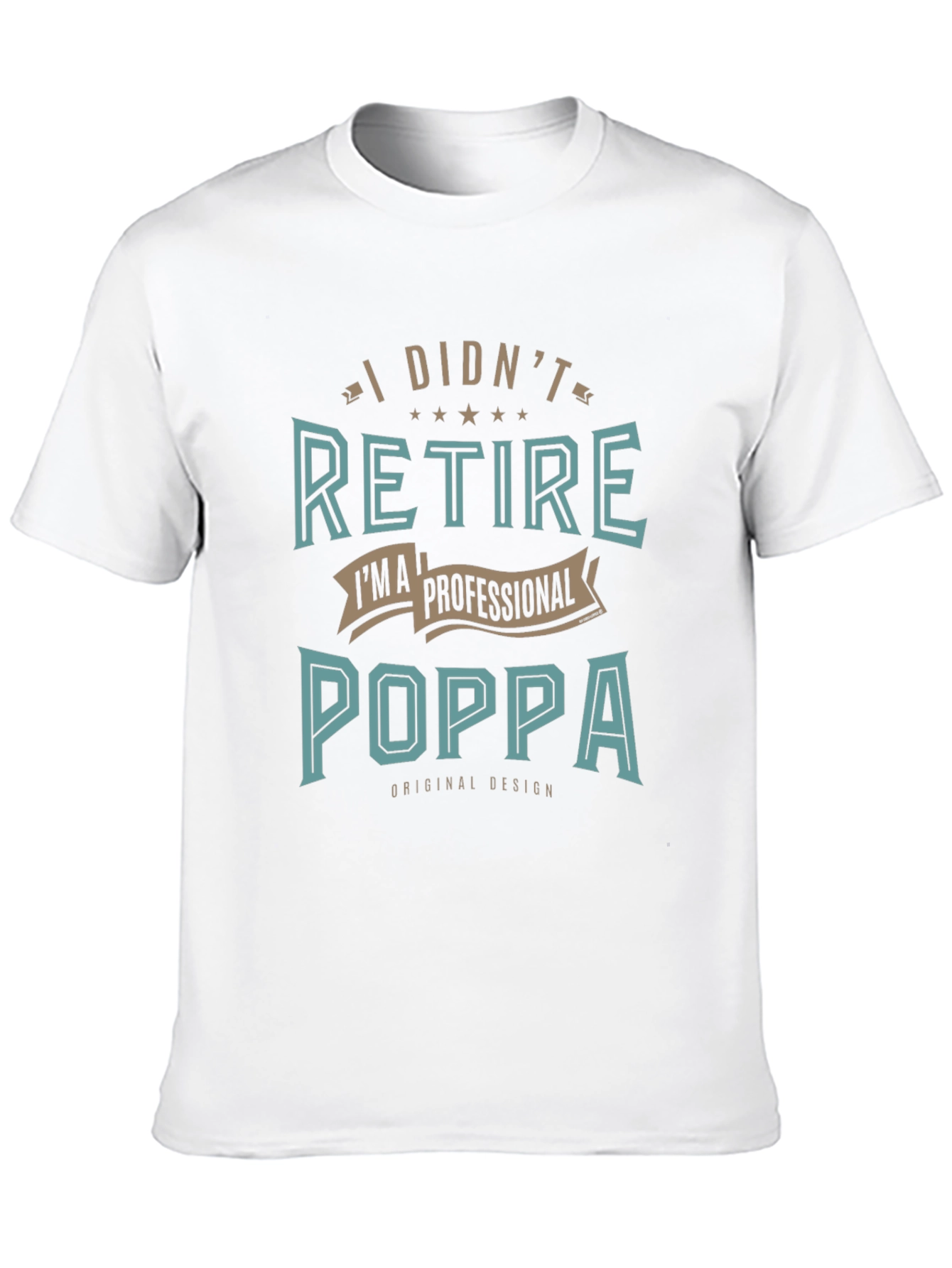 Professional Poppa T-Shirt - Retired in Style