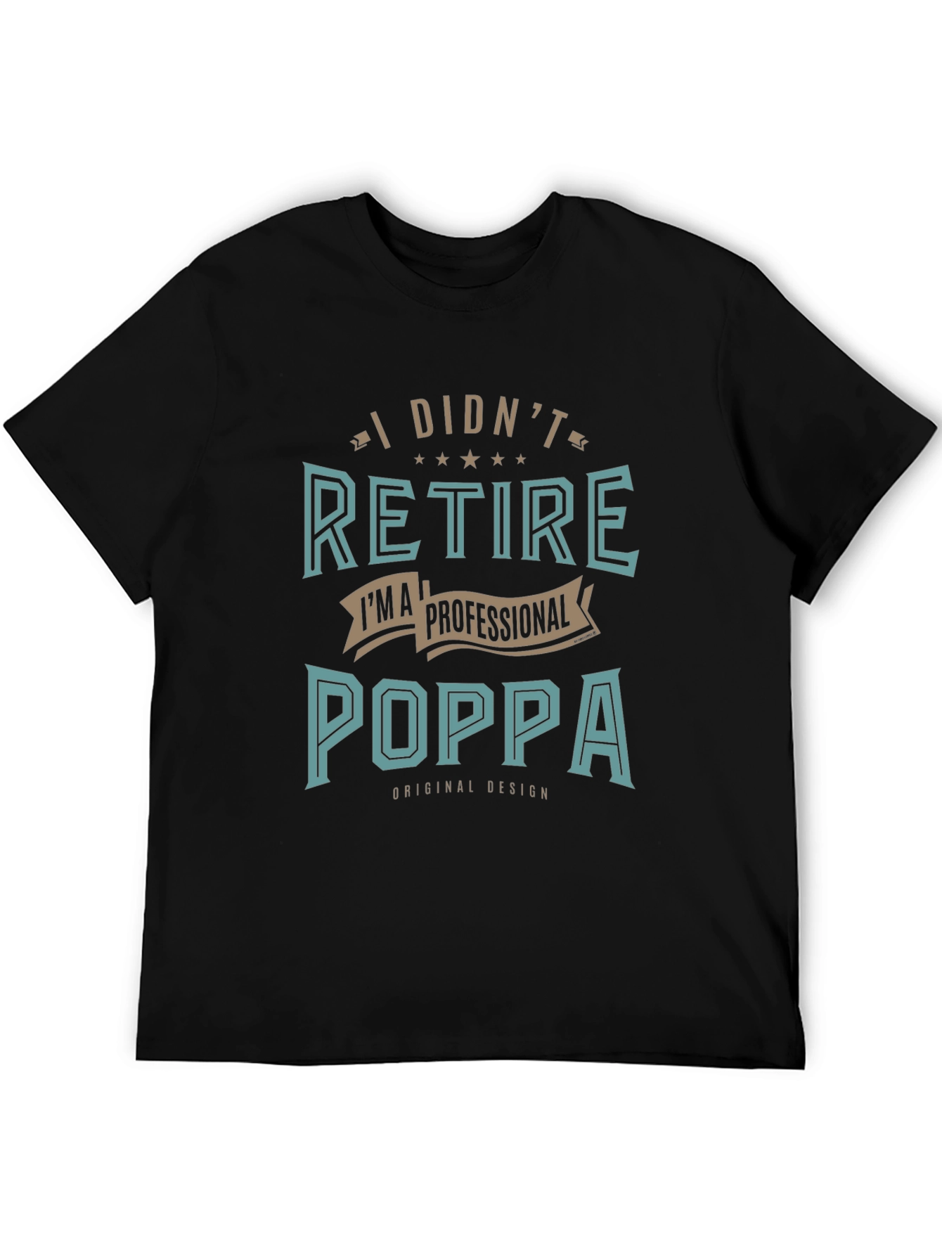 Professional Poppa T-Shirt - Retired in Style