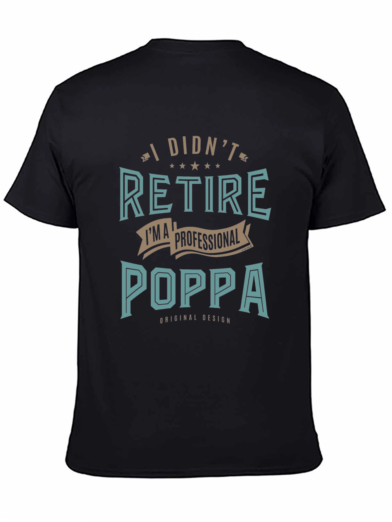 Professional Poppa T-Shirt - Retired in Style