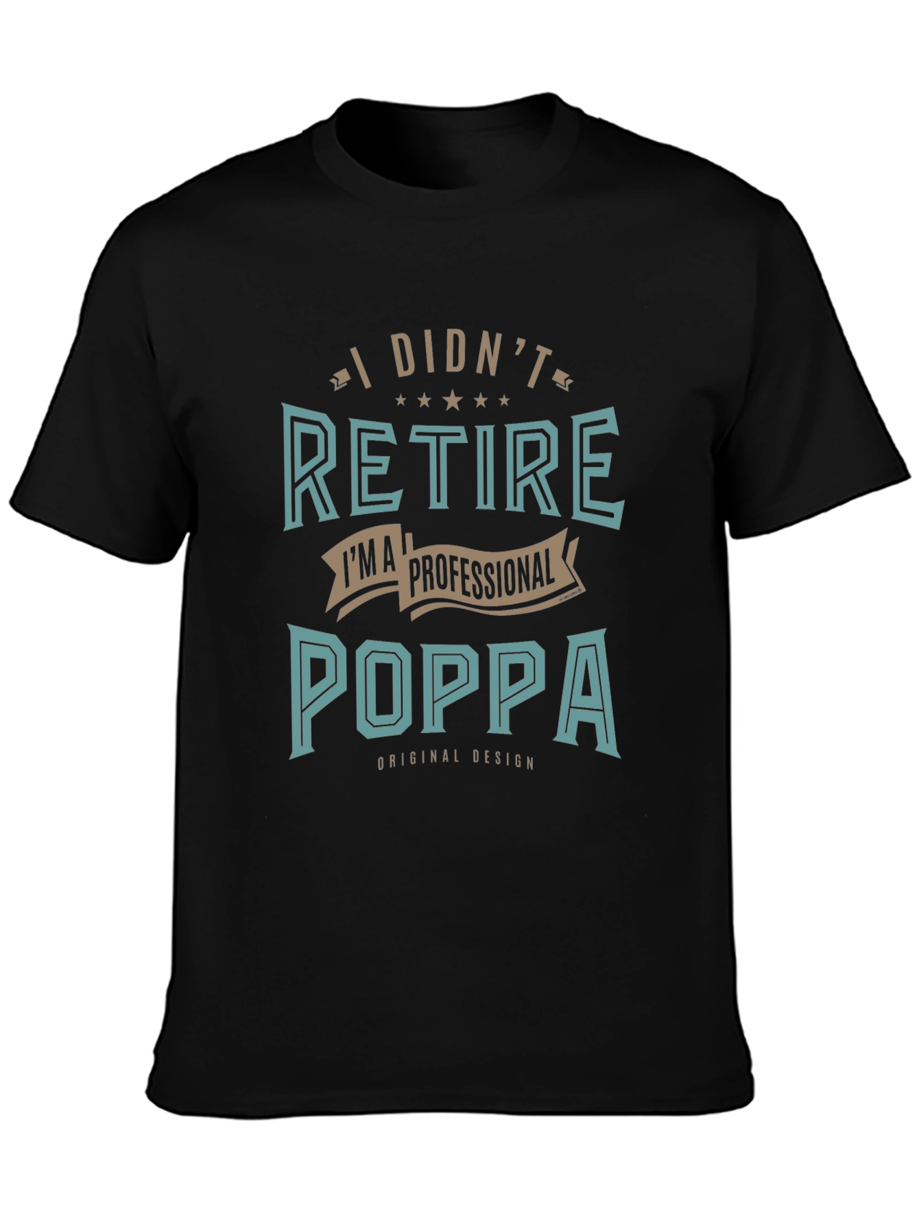 Professional Poppa T-Shirt - Retired in Style