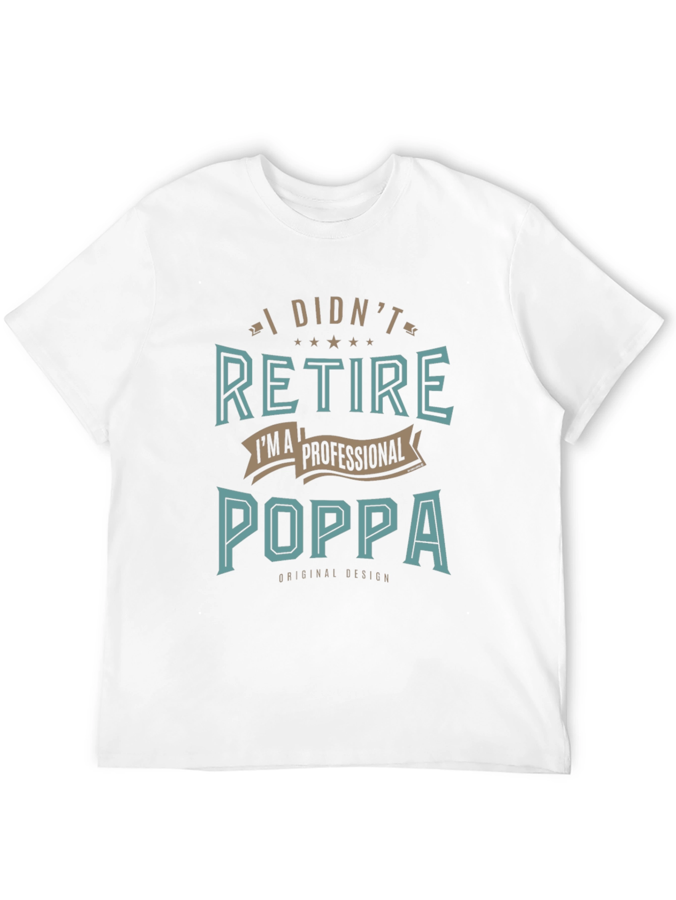 Professional Poppa T-Shirt - Retired in Style