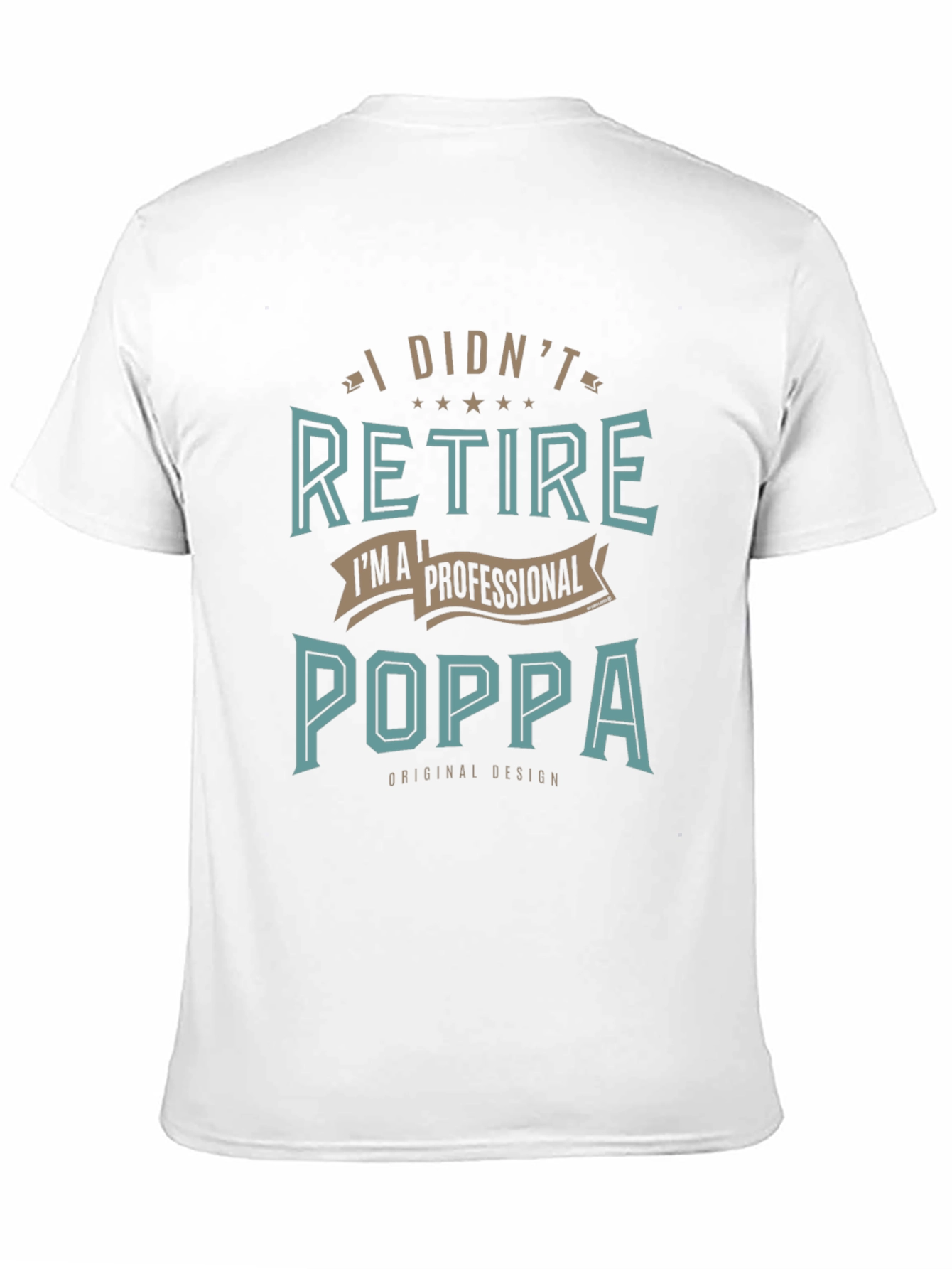 Professional Poppa T-Shirt - Retired in Style