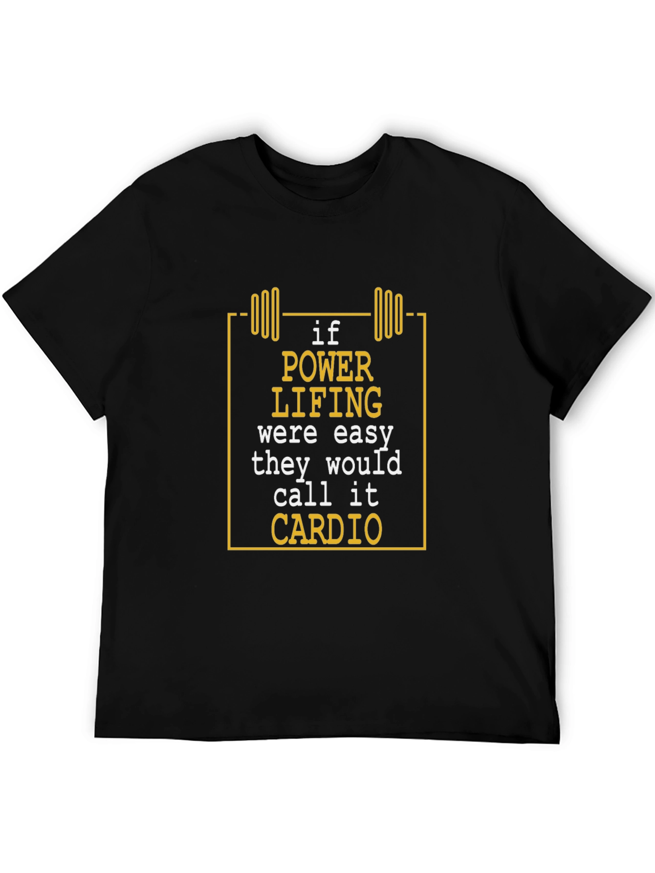 Powerlifting Cardio T-Shirt - Funny Gym Workout Tee