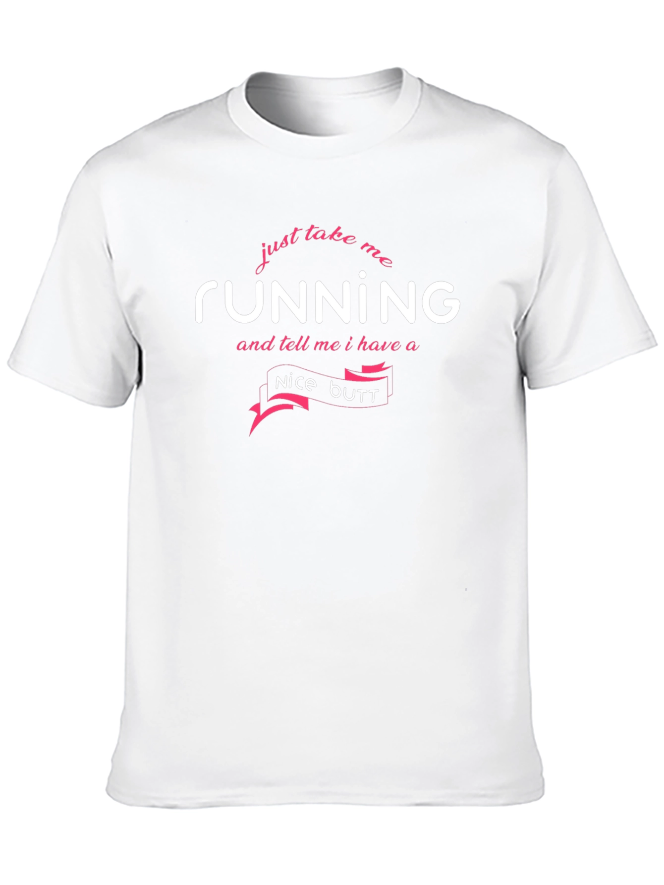 Funny Running Nice Butt T-Shirt