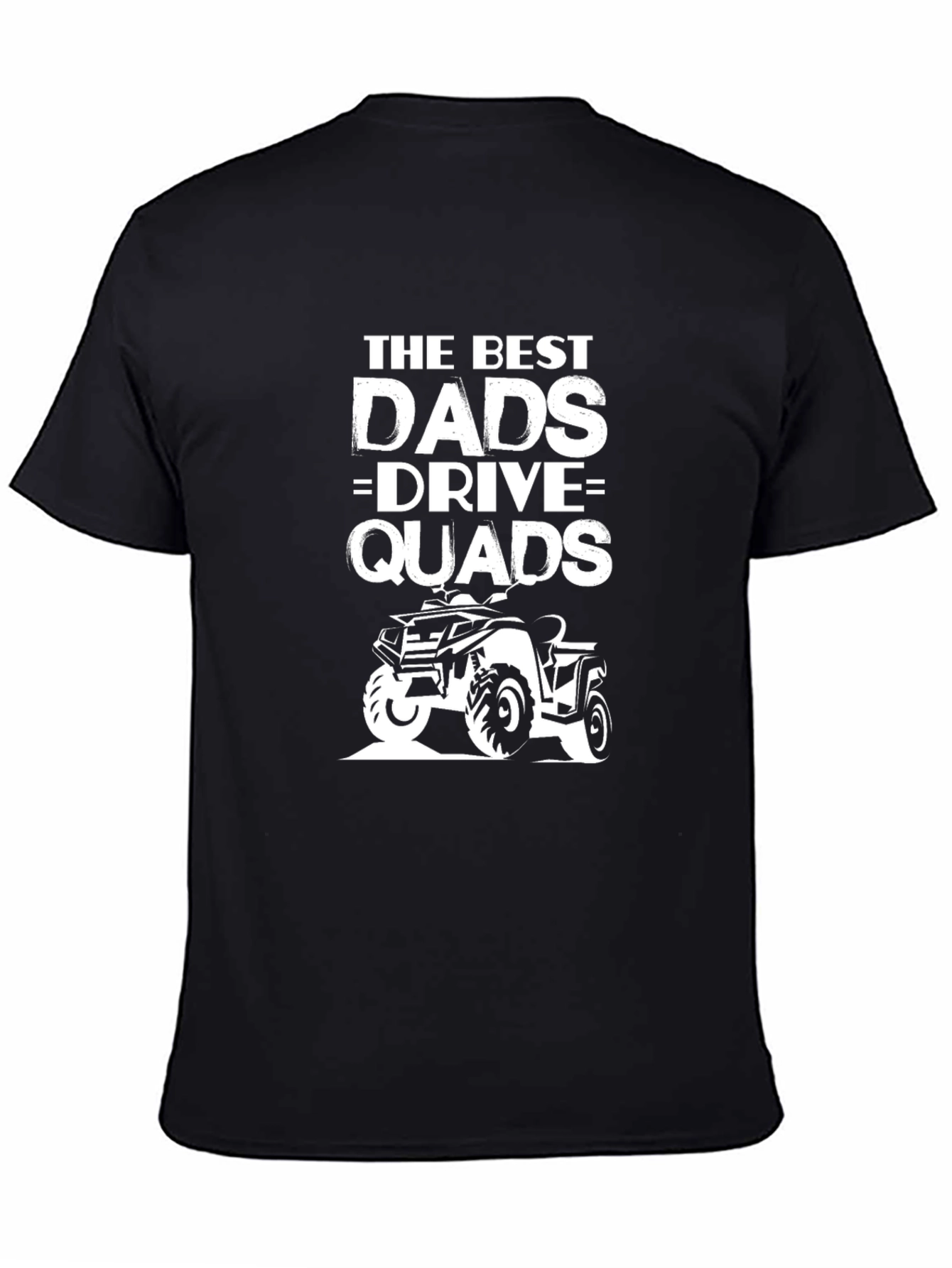Best Dads Drive Quads Black T-Shirt