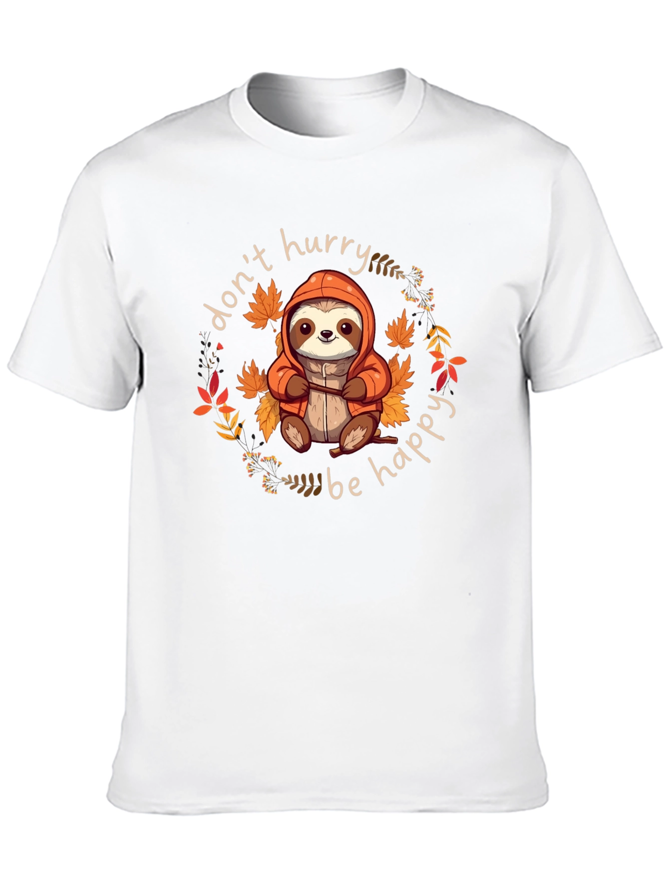 Dont Hurry Be Happy Sloth Graphic Tee