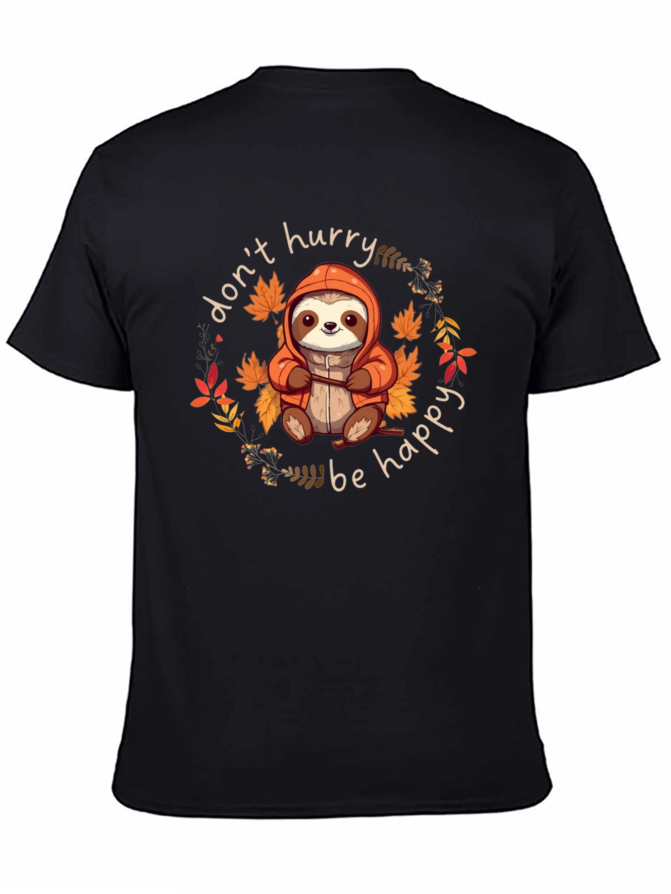 Dont Hurry Be Happy Sloth Graphic Tee