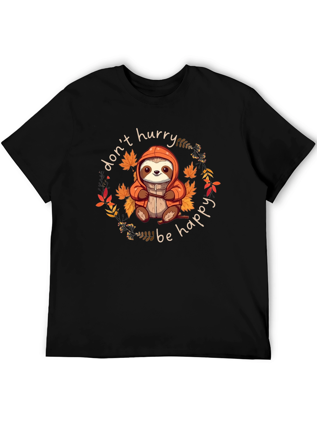 Dont Hurry Be Happy Sloth Graphic Tee