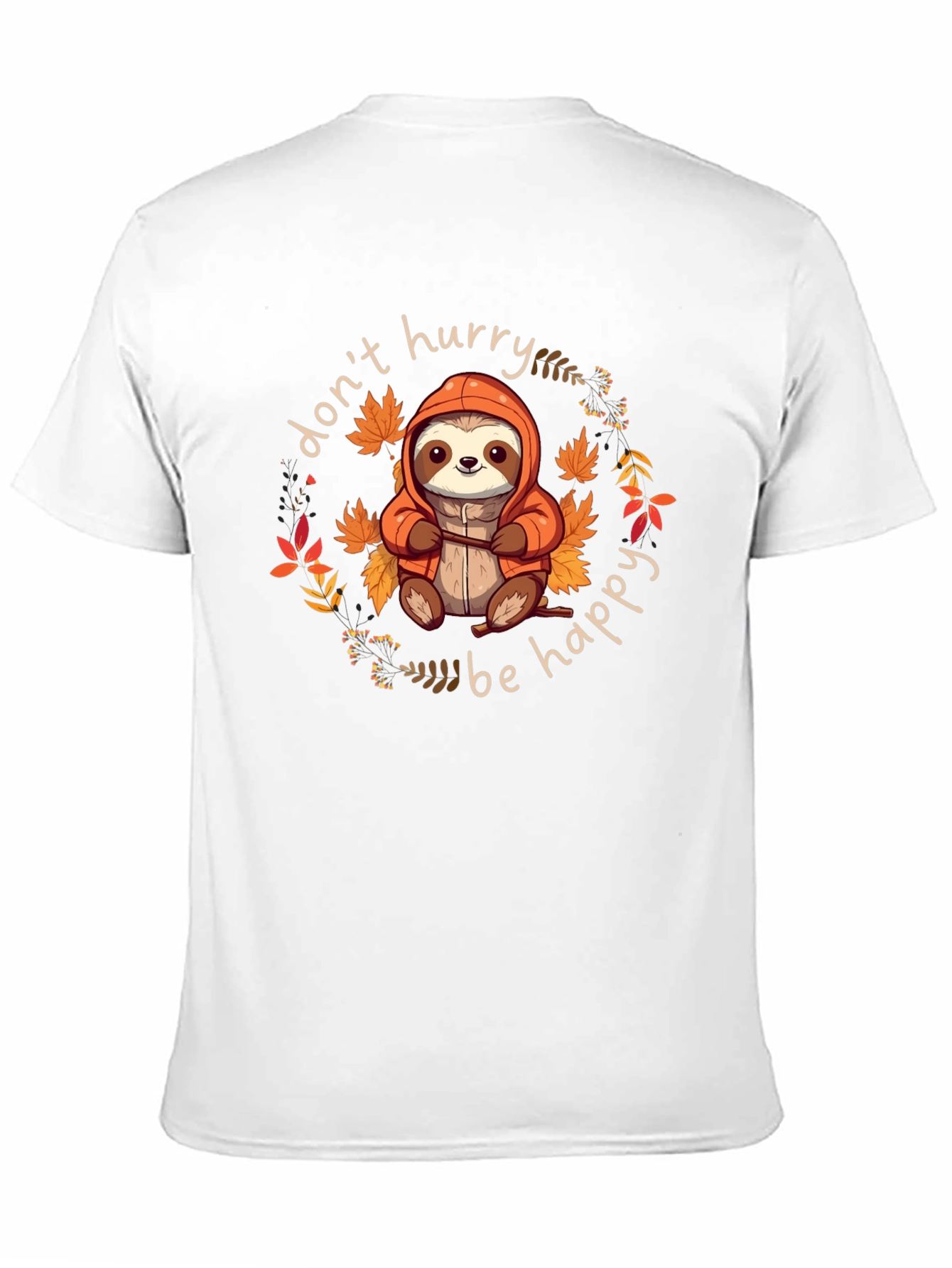 Dont Hurry Be Happy Sloth Graphic Tee