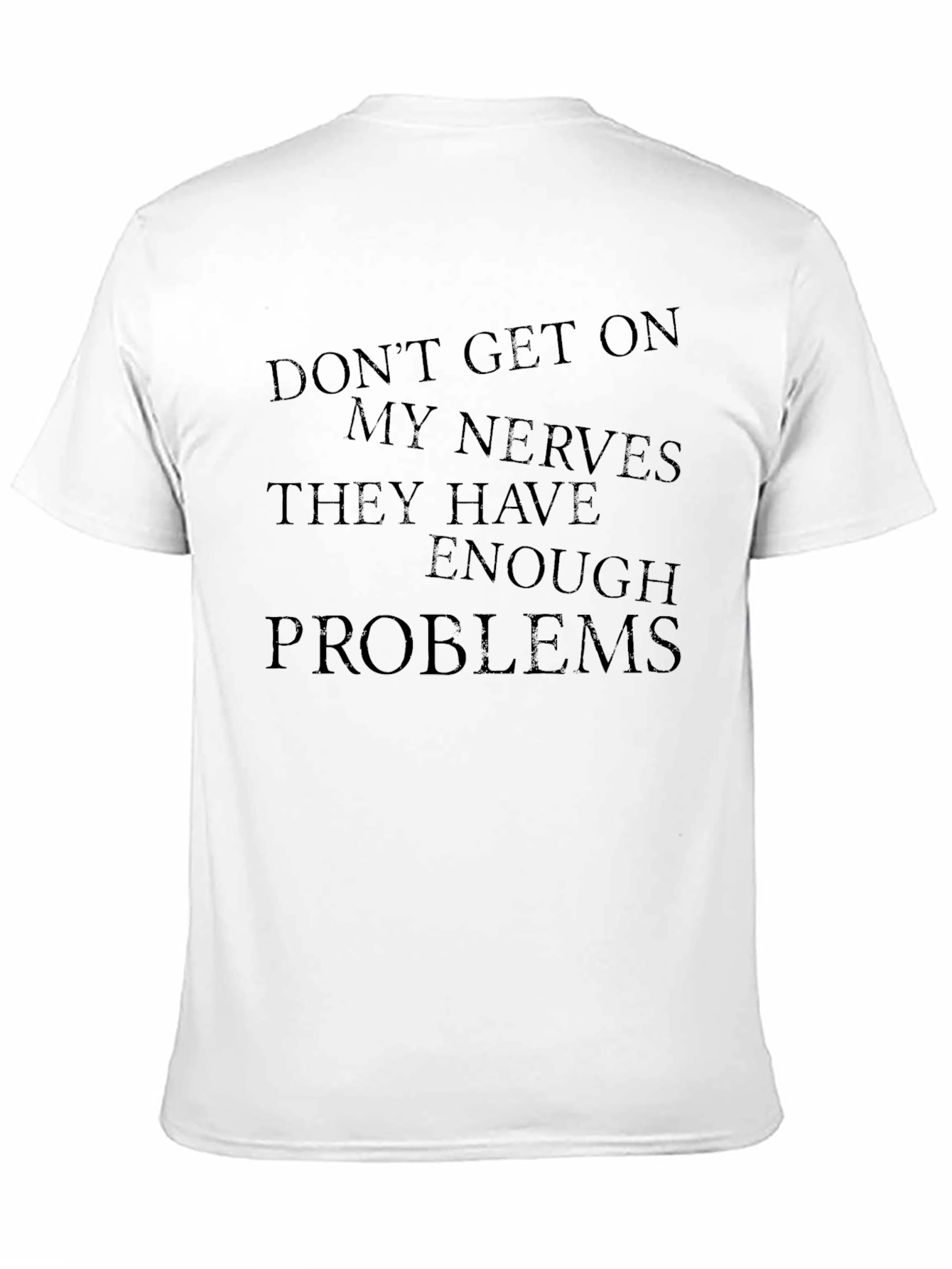 Funny Dont Get On My Nerves Black T-Shirt