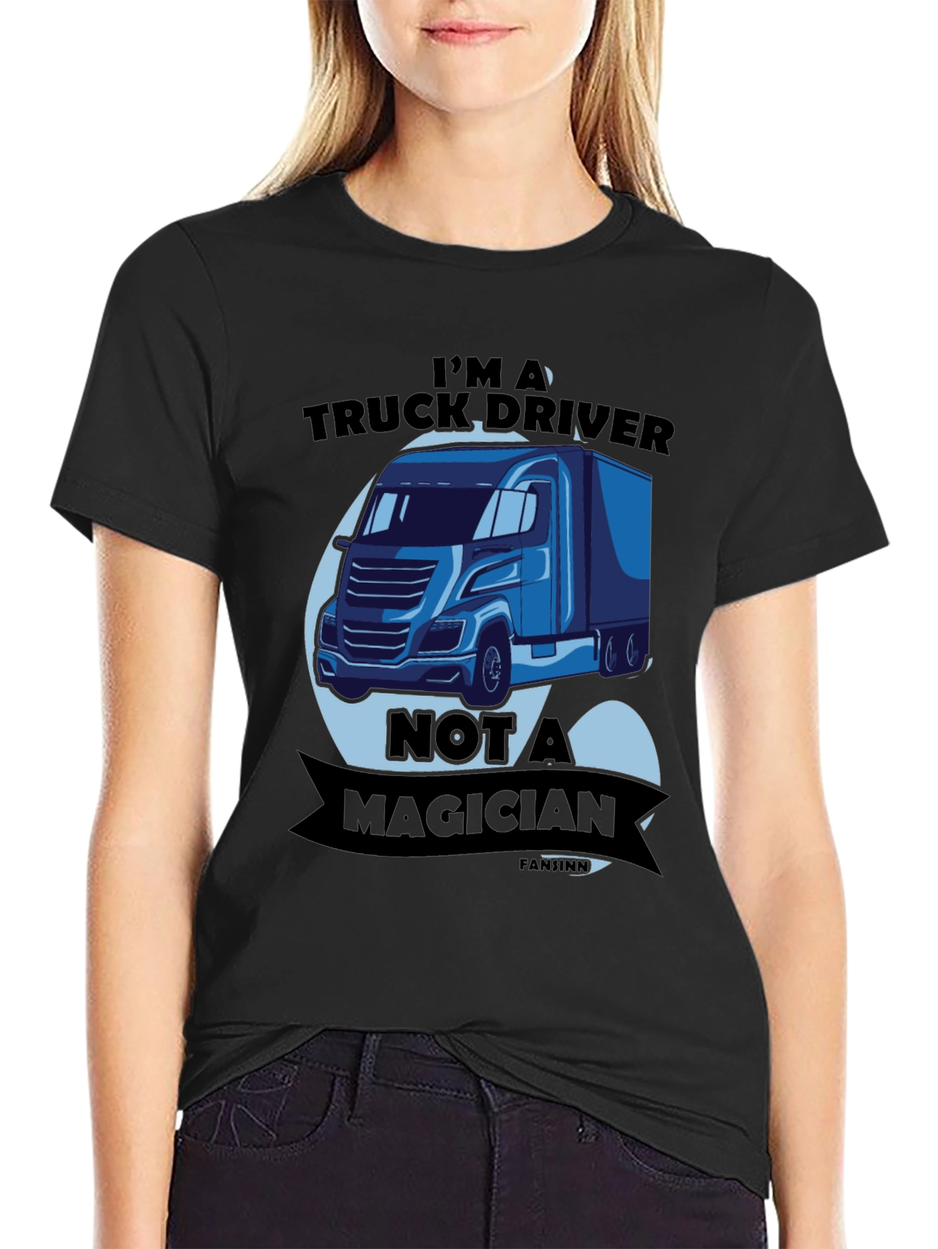 Truck Driver T-Shirt - Not A Magician Funny Tee