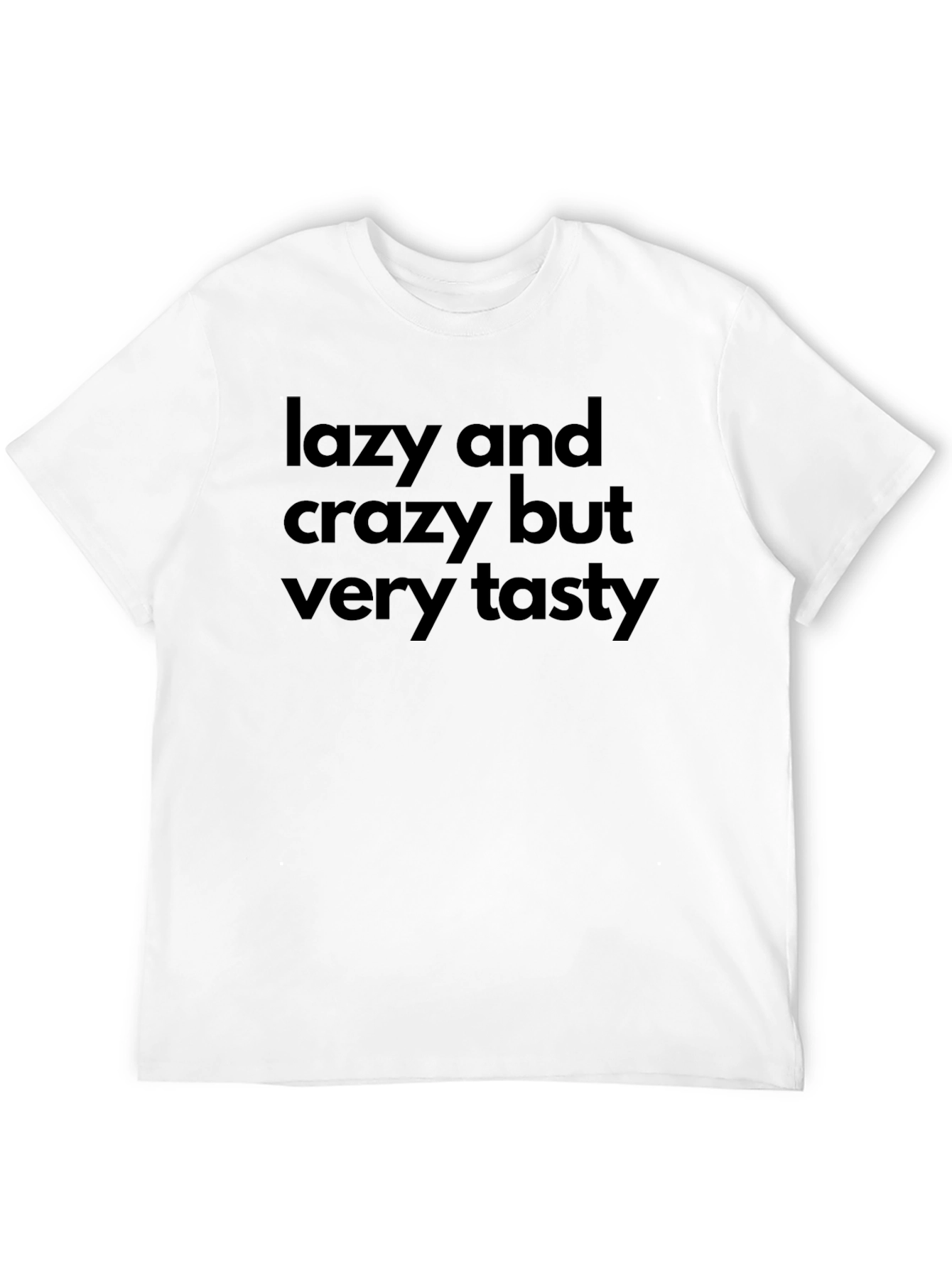 Lazy and Crazy T-Shirt
