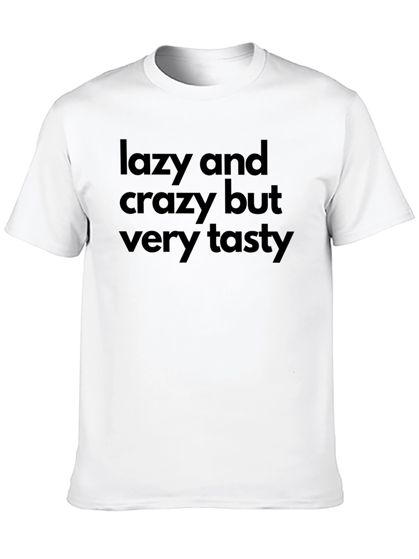 Lazy and Crazy T-Shirt