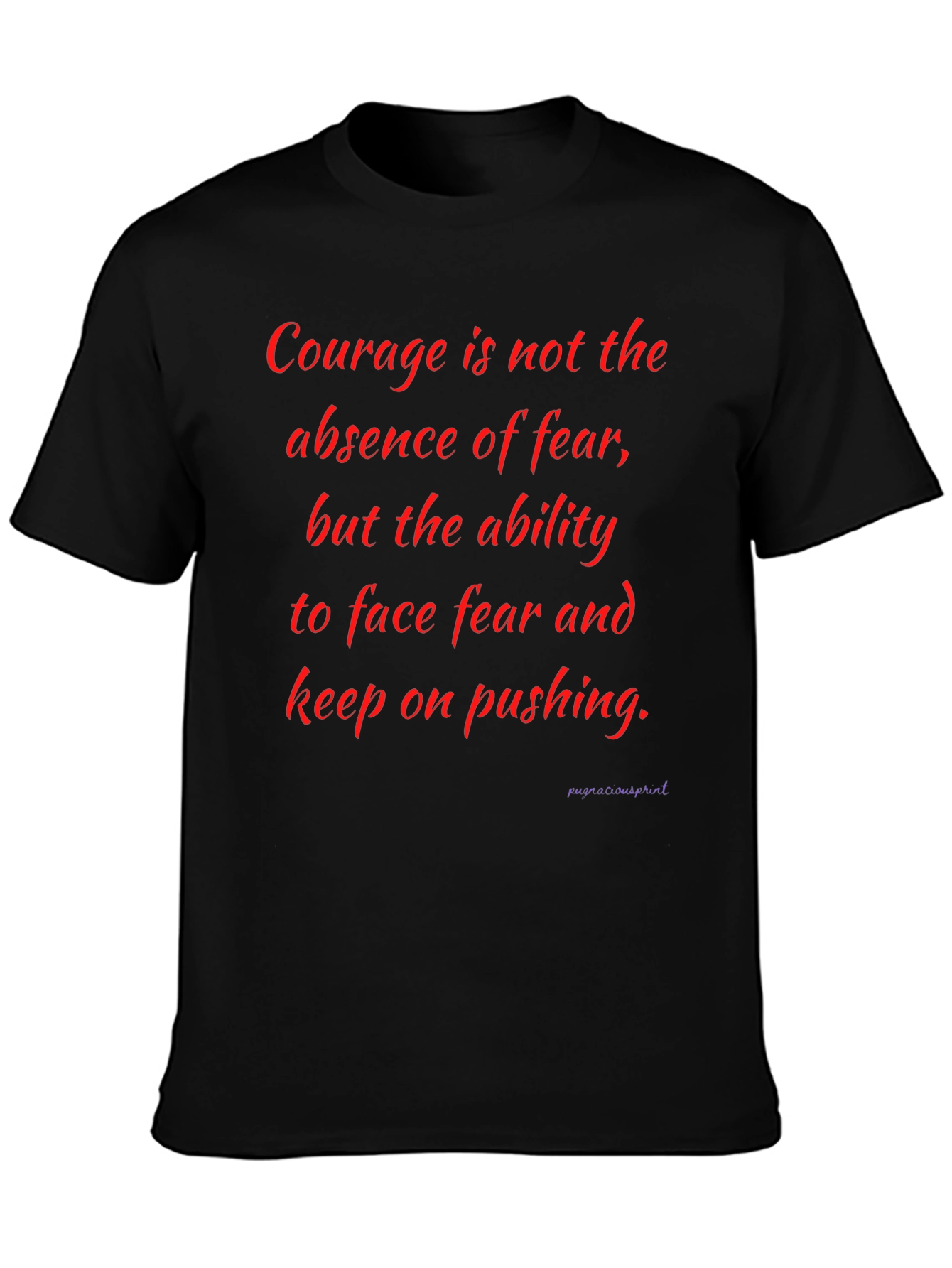 Inspirational Courage Graphic T-Shirt