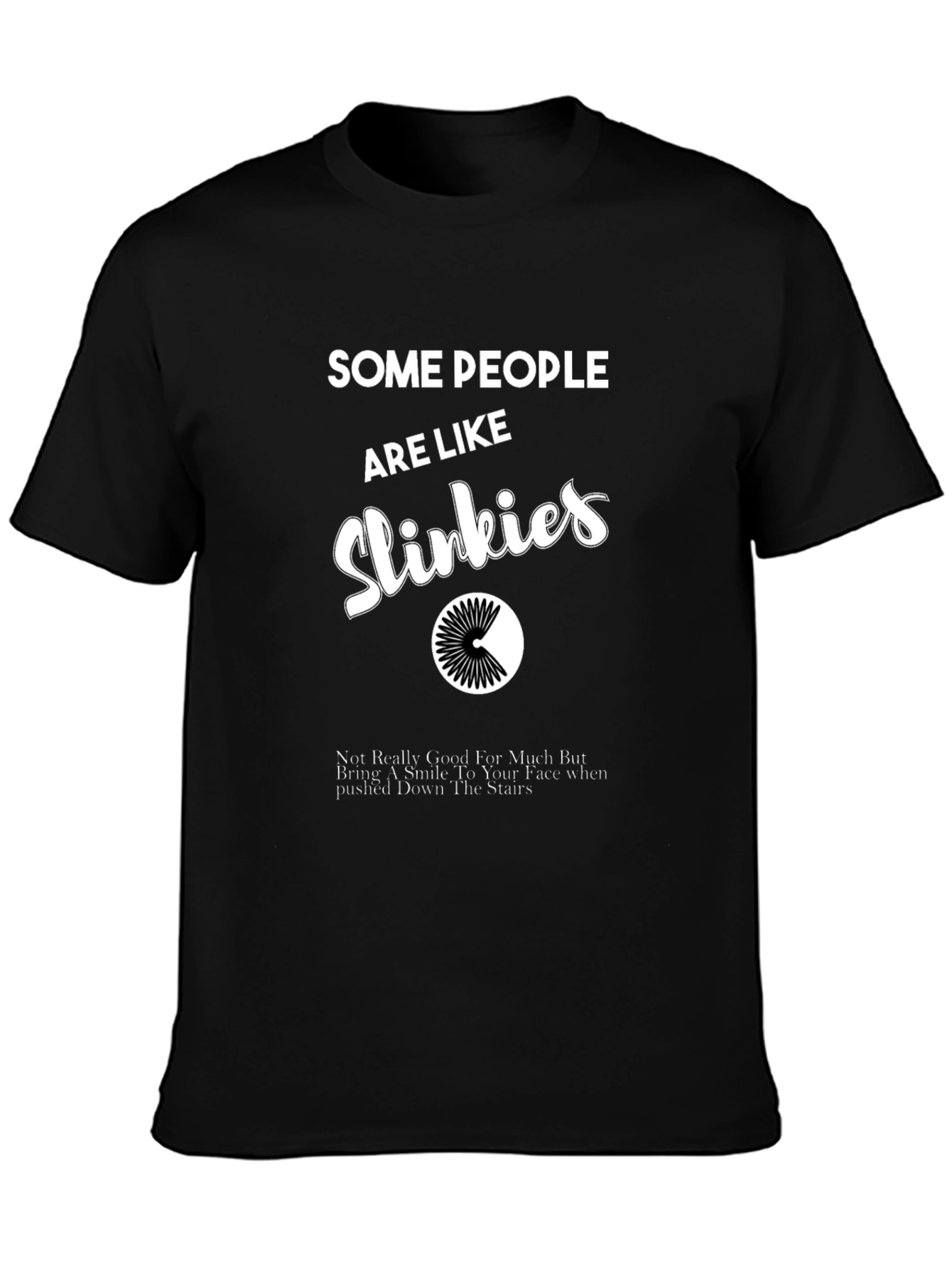 Funny Slinky T-Shirt: Some People Are Like Slinkies