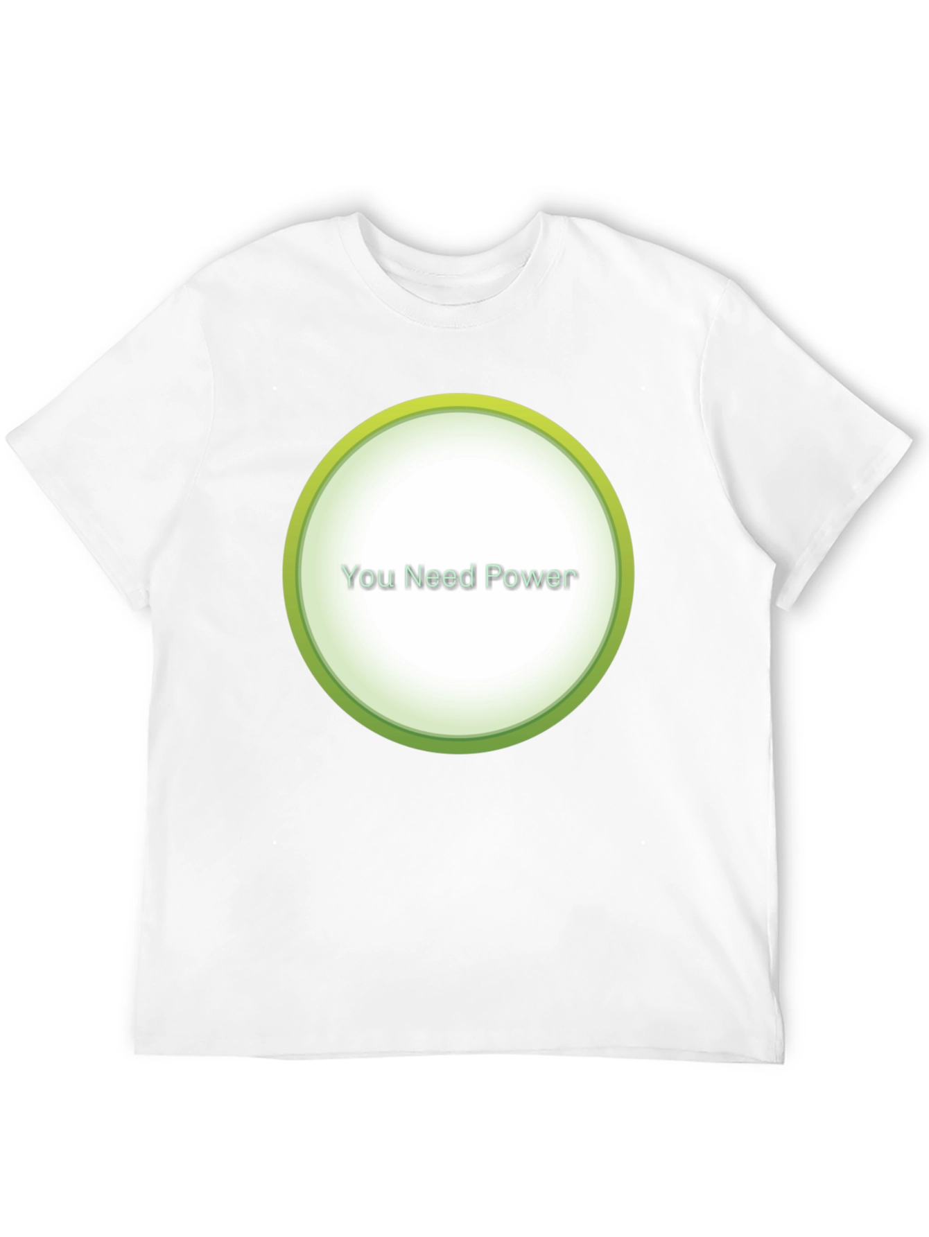 You Need Power Graphic T-Shirt