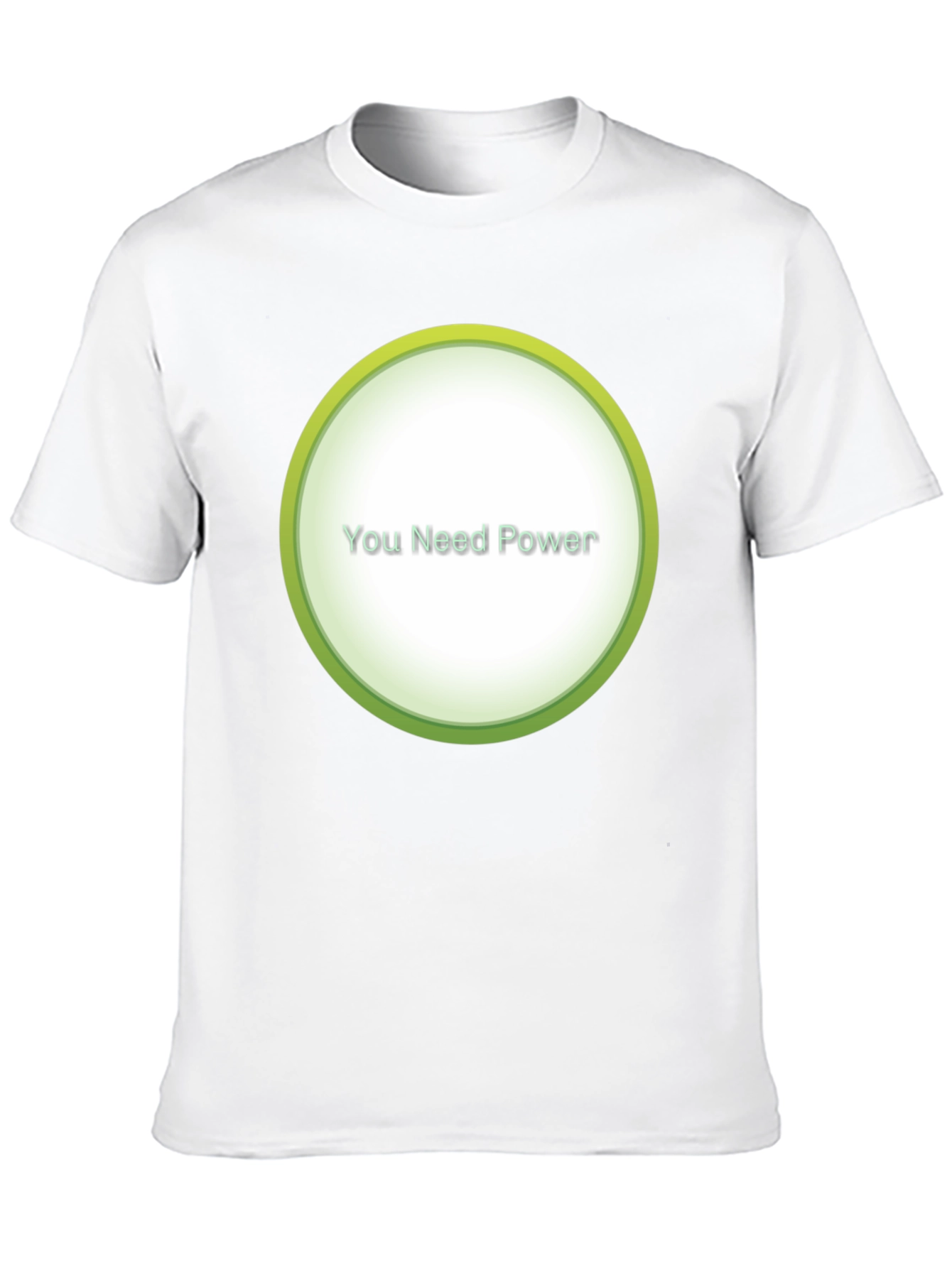 You Need Power Graphic T-Shirt