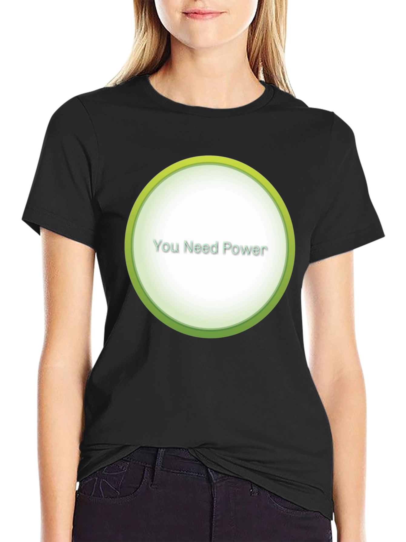 You Need Power Graphic T-Shirt