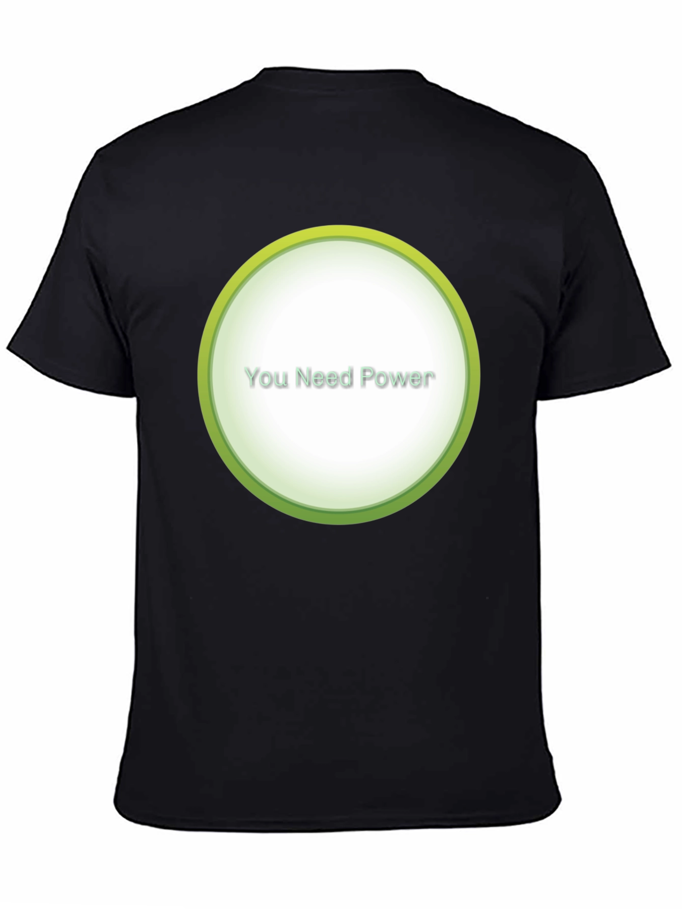 You Need Power Graphic T-Shirt