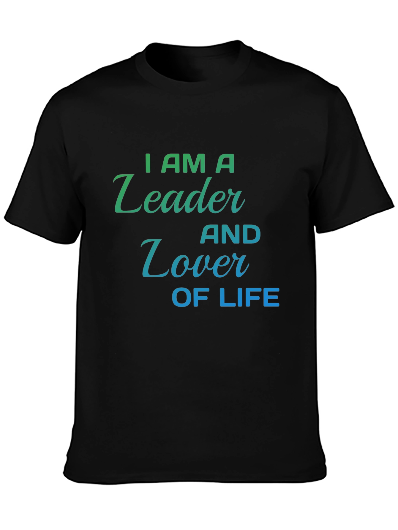 Leader Lover of Life Black T-Shirt