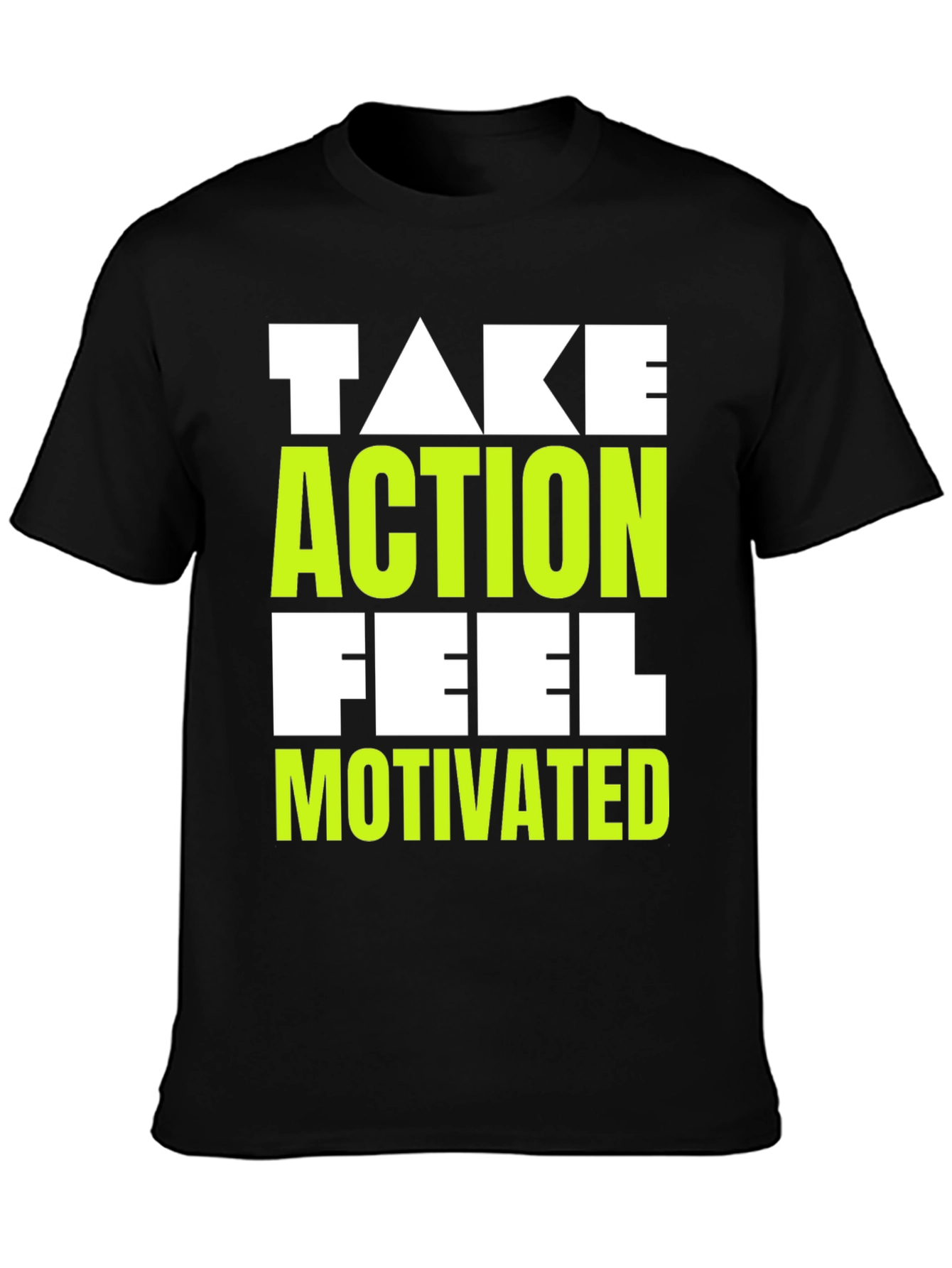 Motivating Graphic Tee - Take Action Feel Motivated