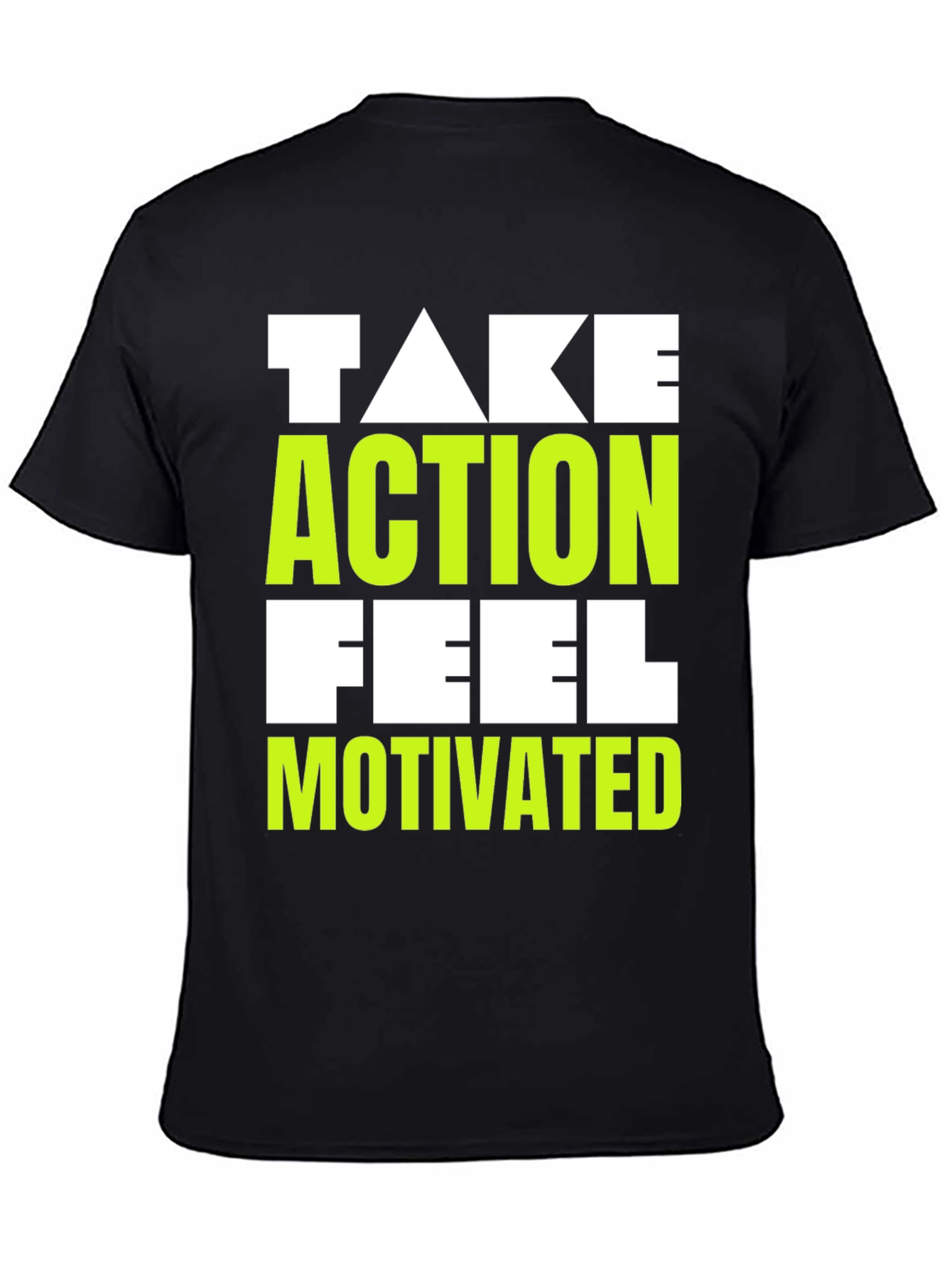 Motivating Graphic Tee - Take Action Feel Motivated