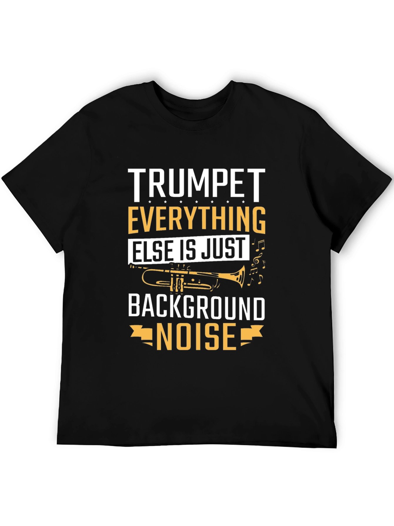 Trumpet Everything Else Is Noise Graphic T-Shirt