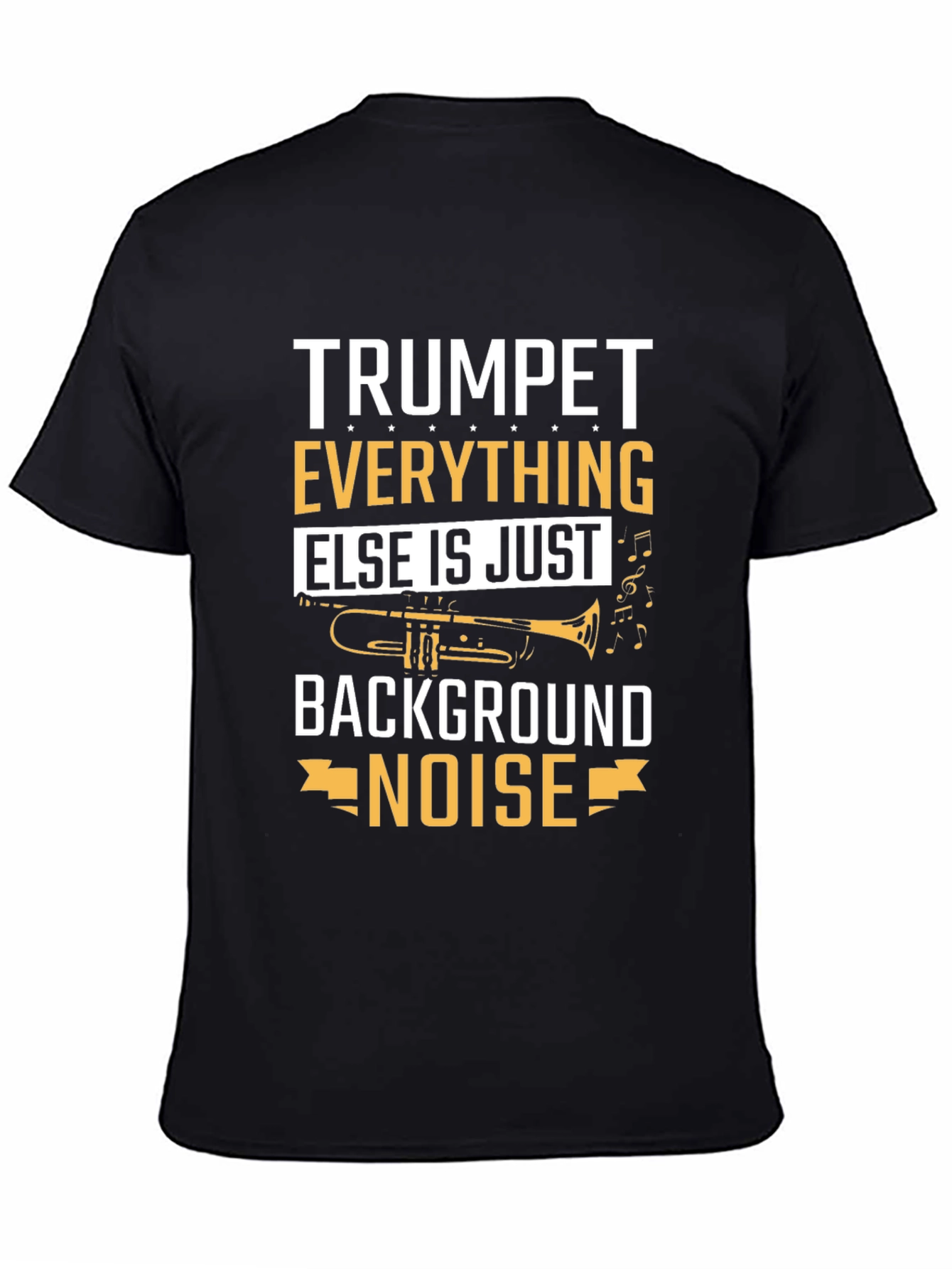 Trumpet Everything Else Is Noise Graphic T-Shirt