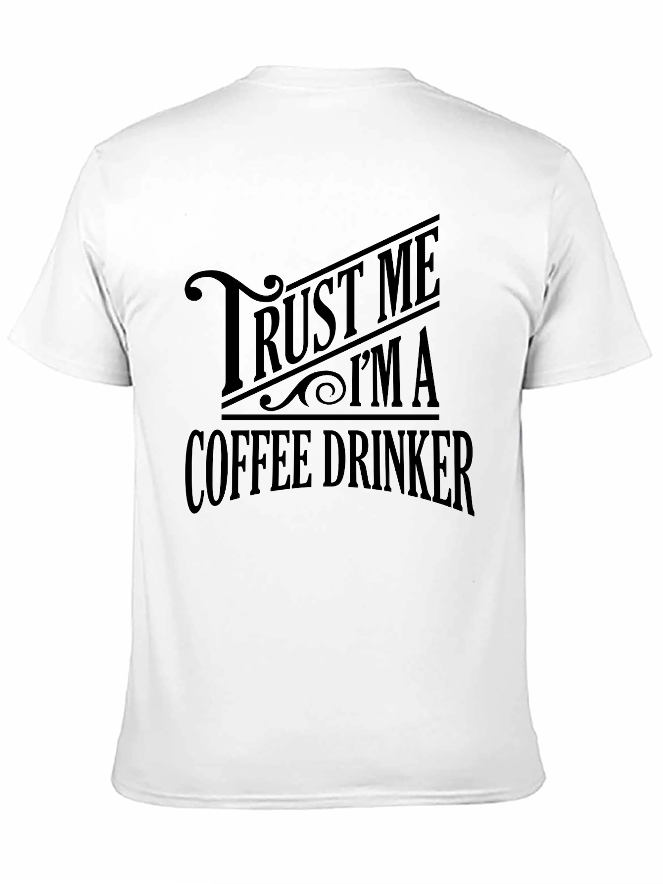 Trust Me Im A Coffee Drinker Black T-Shirt
