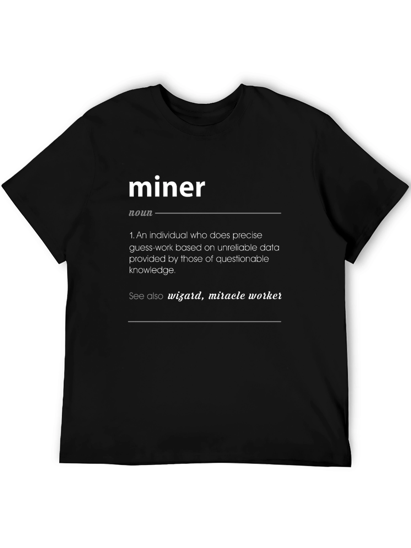 Miner Definition T-Shirt -  Wizard Miracle Worker