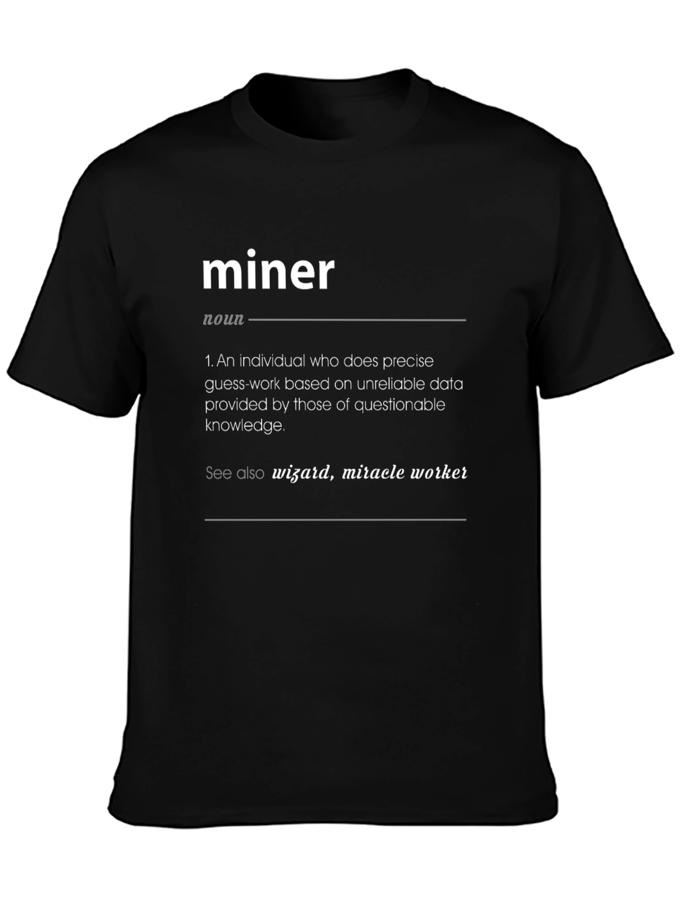 Miner Definition T-Shirt -  Wizard Miracle Worker