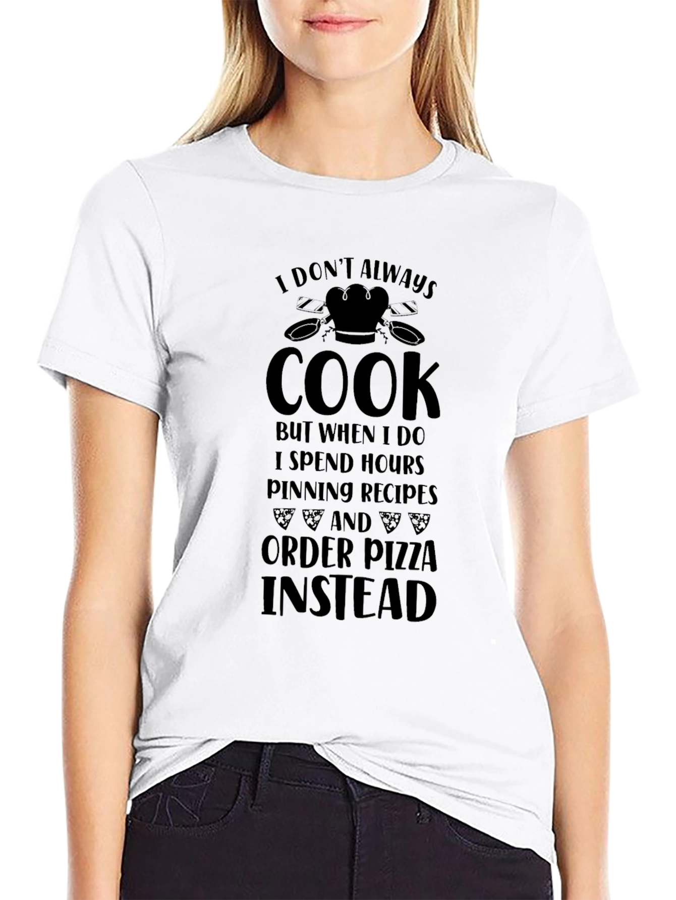 Funny Cook Pizza T-Shirt - I Dont Always Cook
