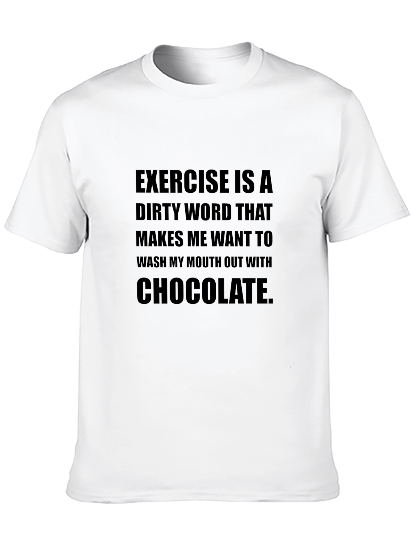Exercise is a Dirty Word Funny T-Shirt