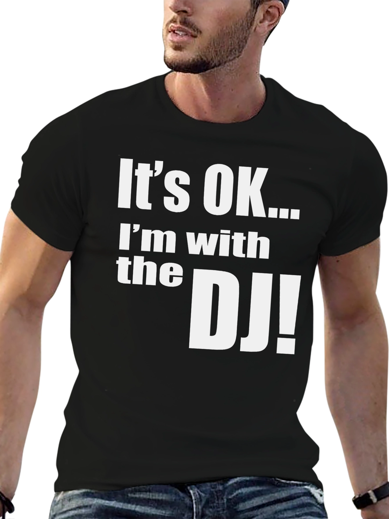 Its OK Im with the DJ Graphic T-Shirt