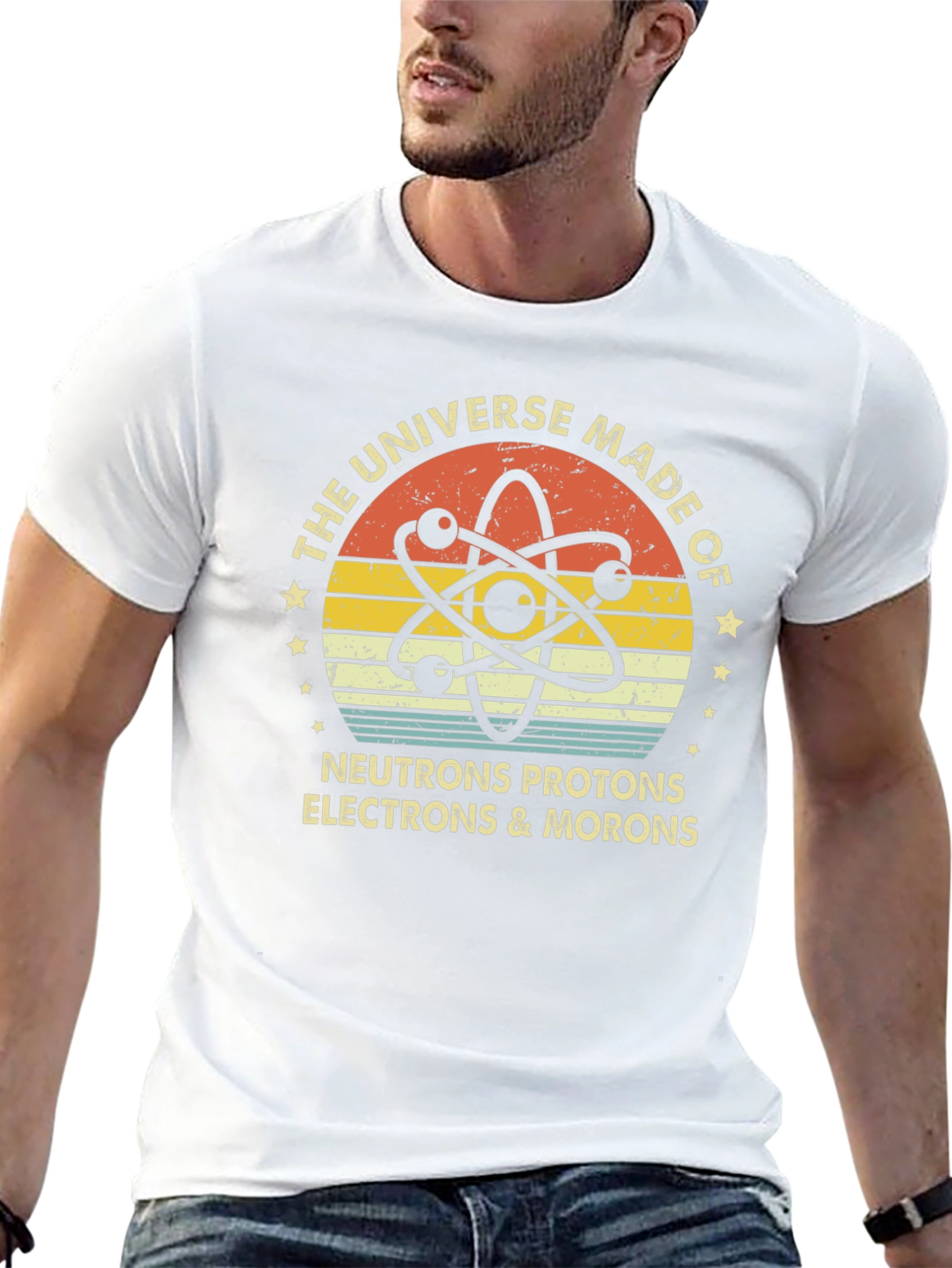 Universe Made of Morons Funny Science T-Shirt