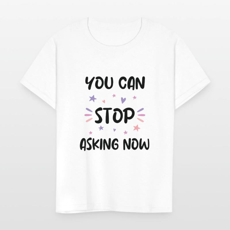 You can stop asking pregnany announcement design