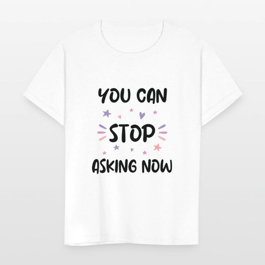 You can stop asking pregnany announcement design