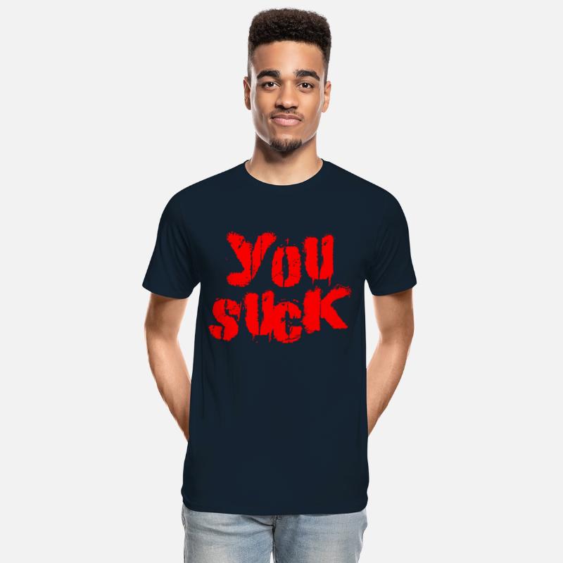 You suck