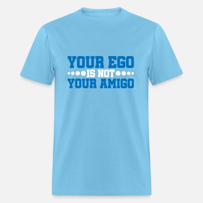 Your Ego Is Not Your Amigo 19