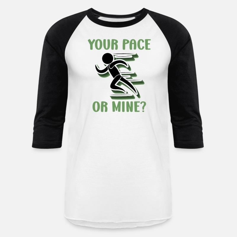 Your Pace Or Mine - Funny Running