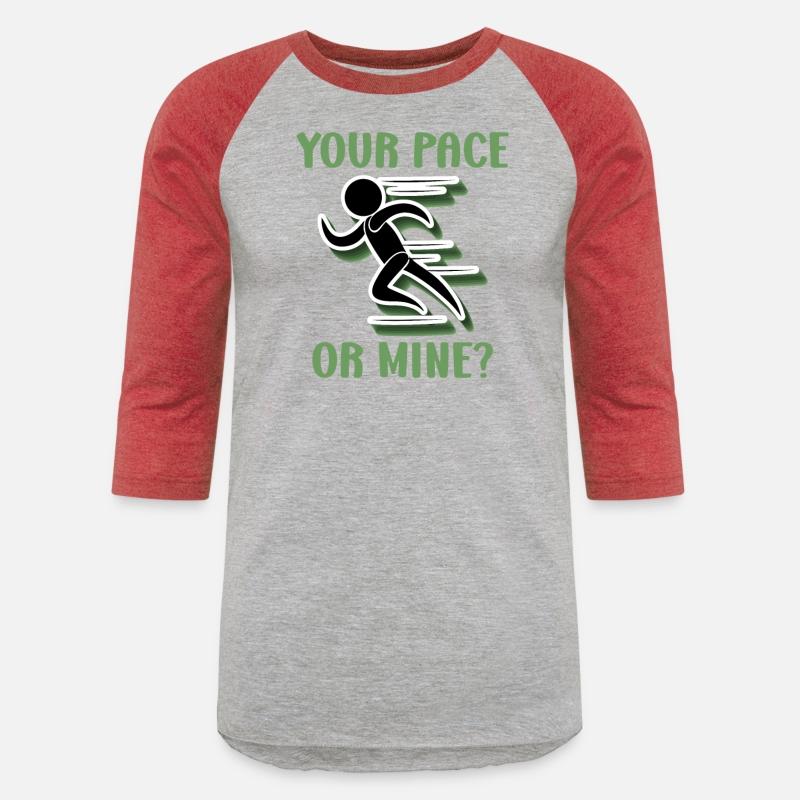 Your Pace Or Mine - Funny Running