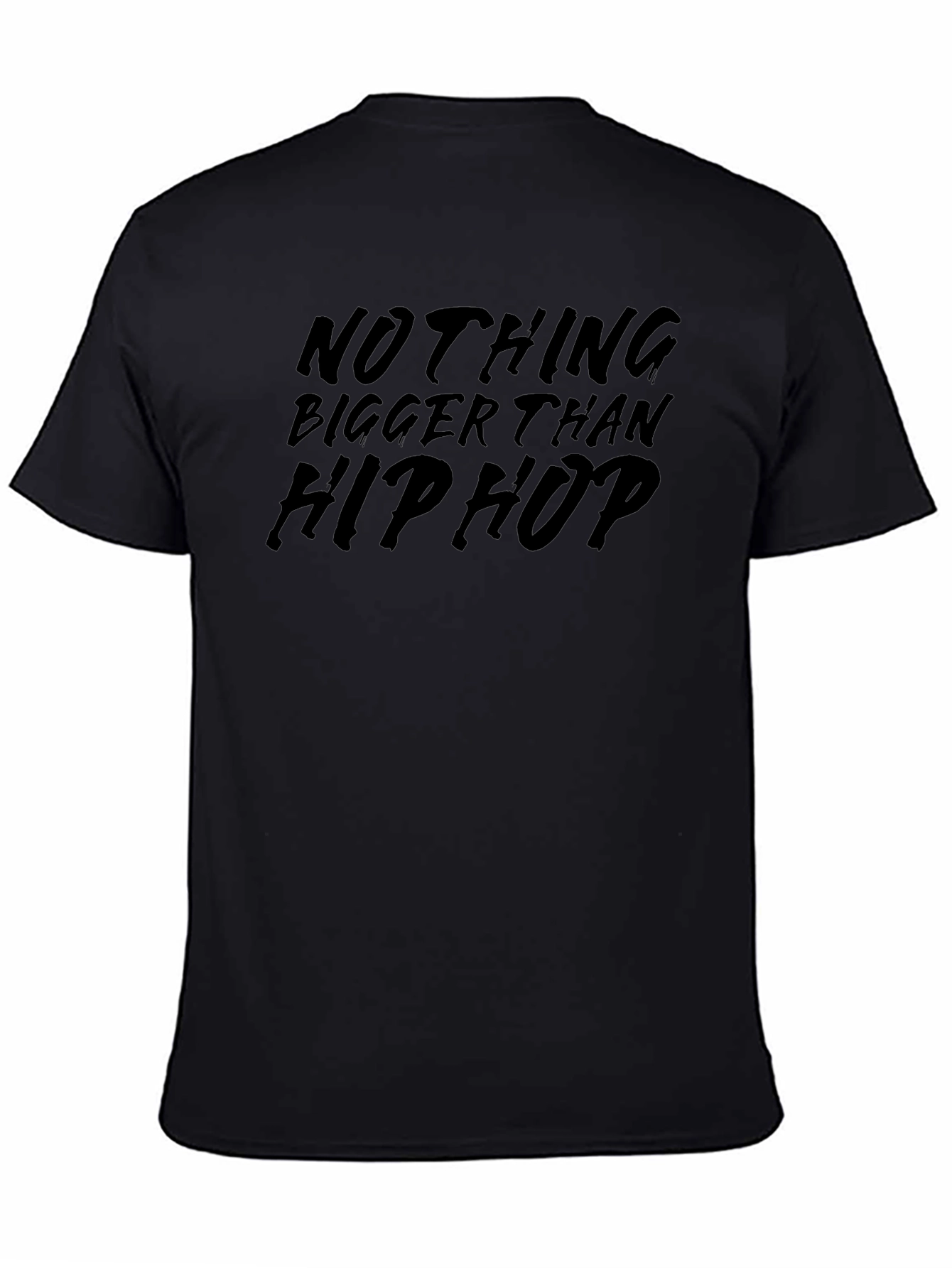 Nothing Bigger Than Hip Hop Black Tee