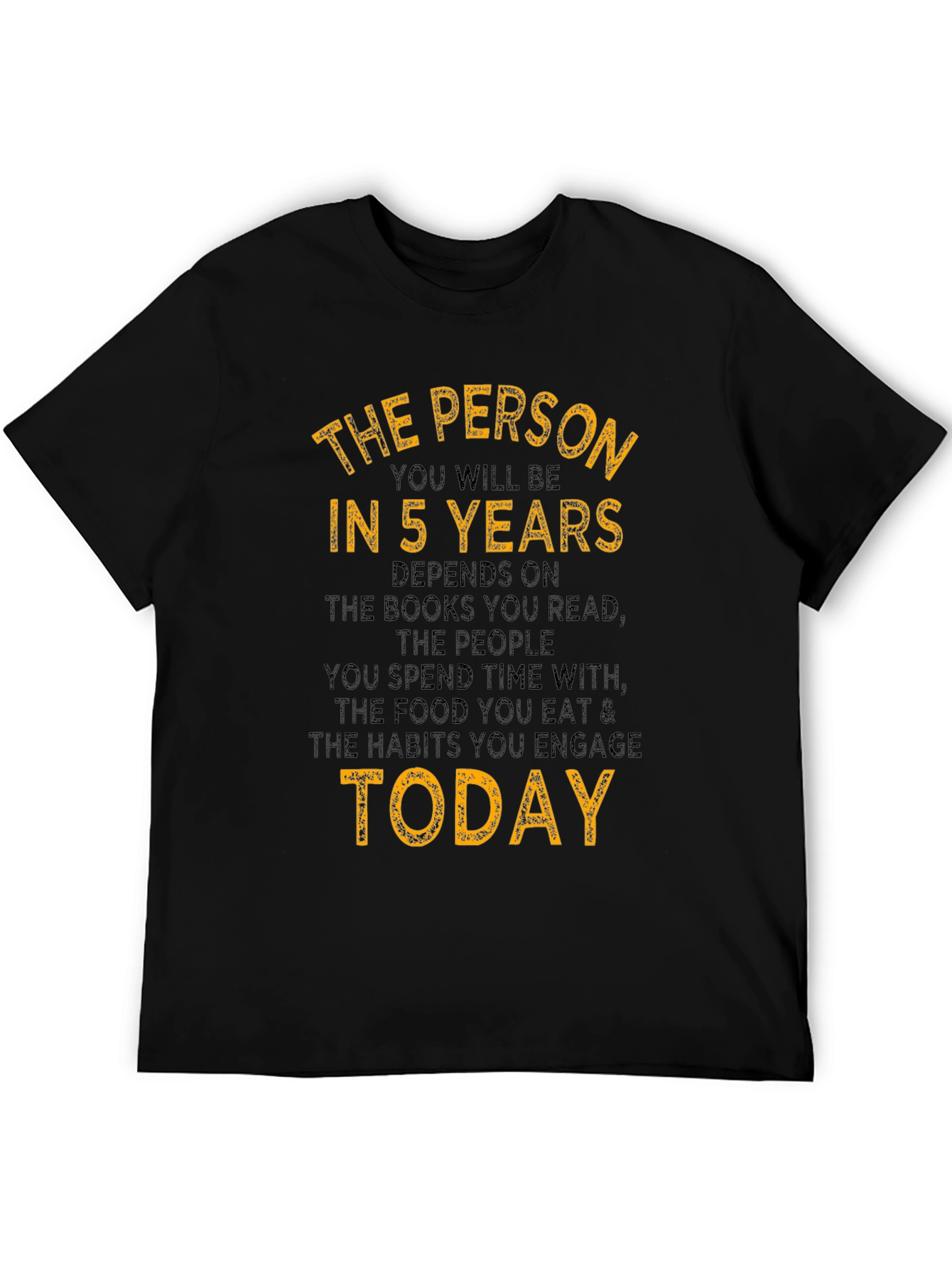 The Person You Will Be Motivational T-Shirt