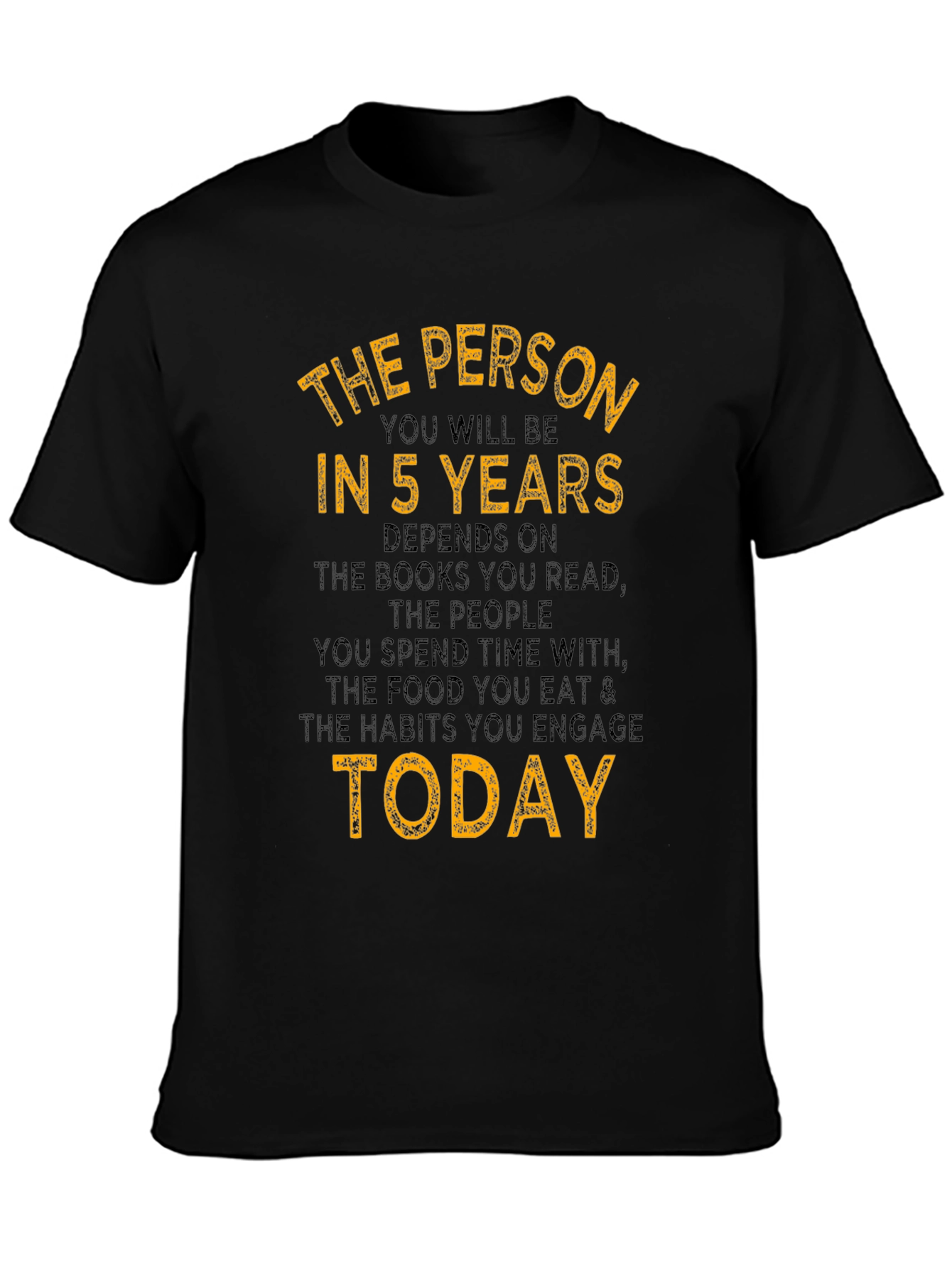 The Person You Will Be Motivational T-Shirt