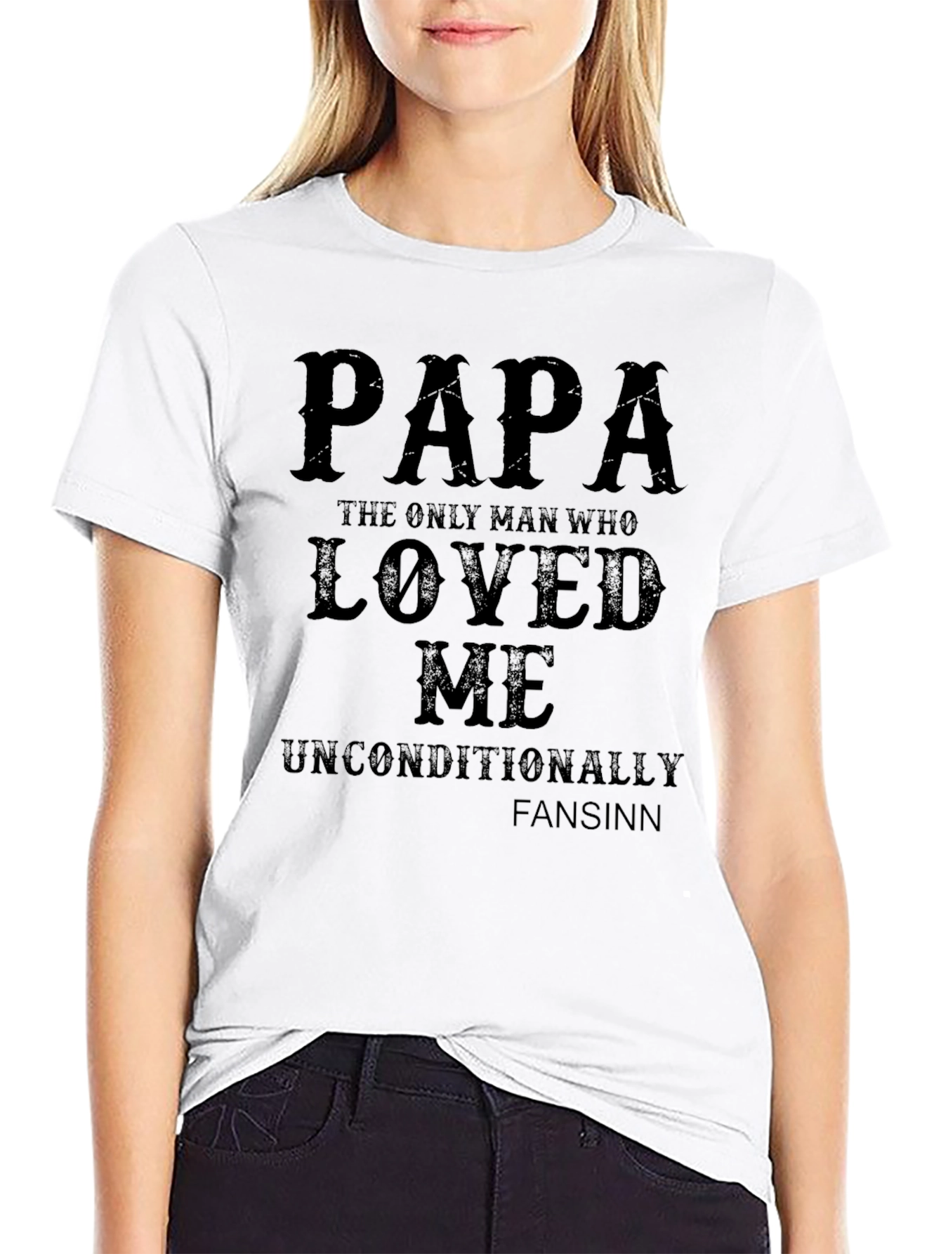 Papa Loved Me Unconditionally T-Shirt