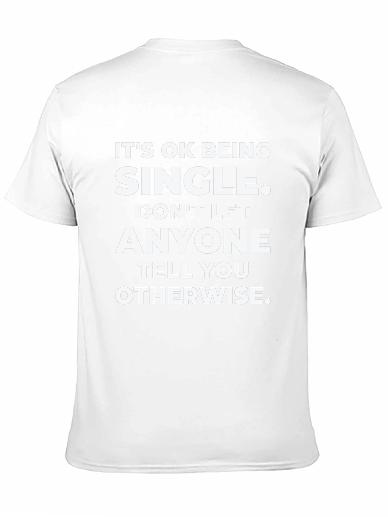 Its OK Being Single T-Shirt - Black