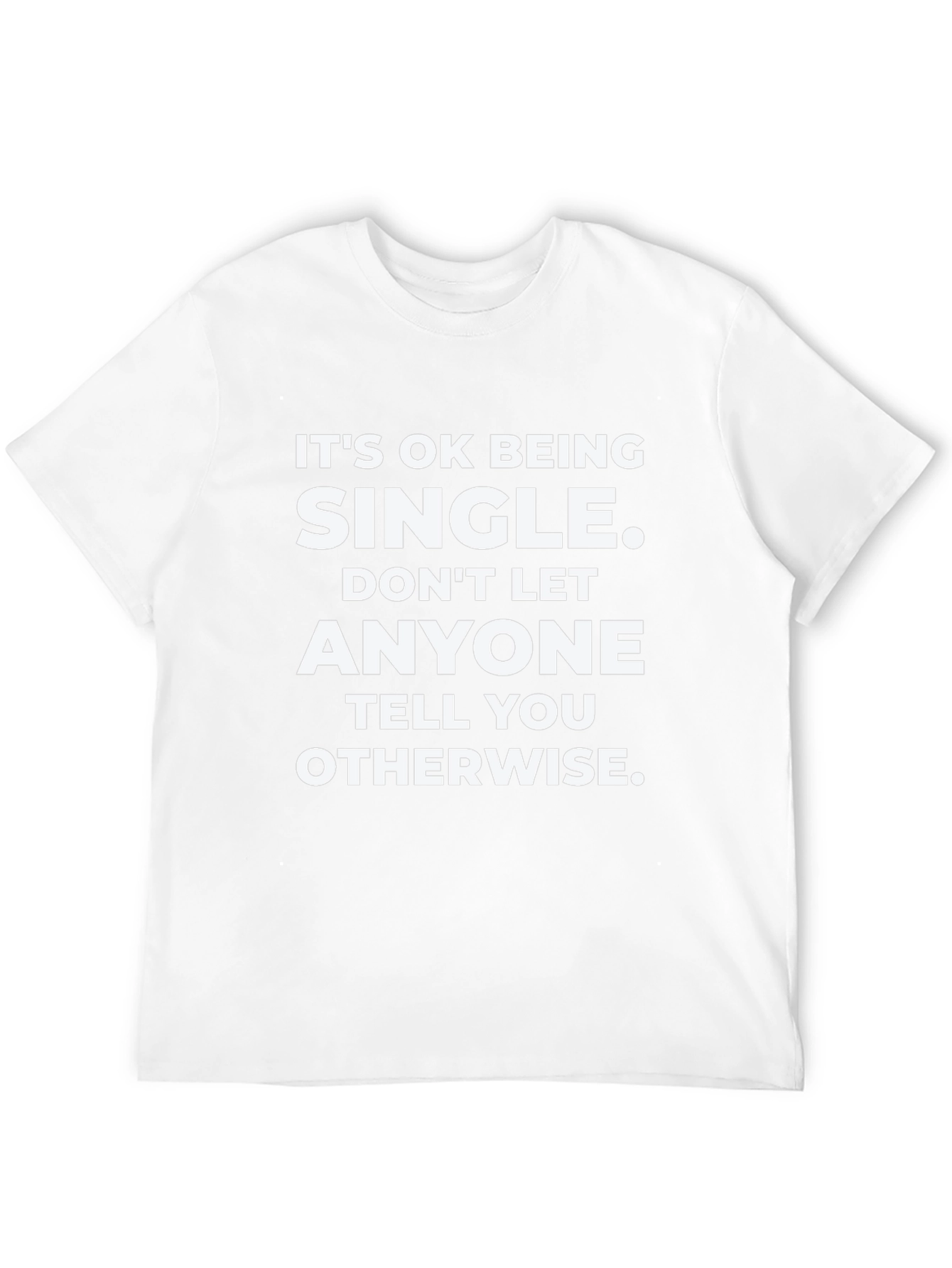 Its OK Being Single T-Shirt - Black