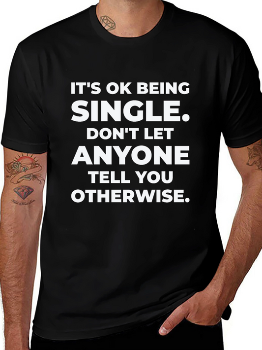 Its OK Being Single T-Shirt - Black