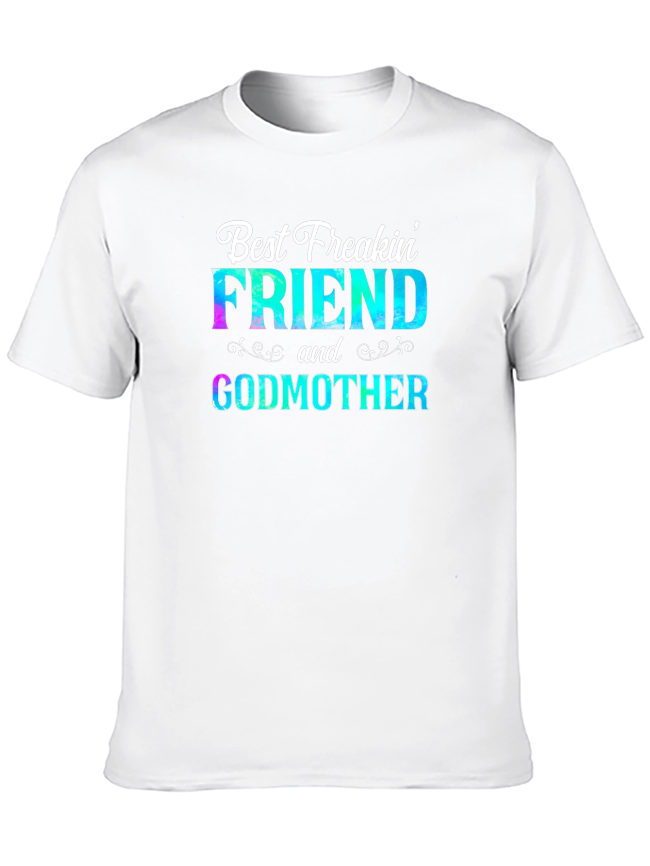 Best Freakin Friend & Godmother Graphic Tee