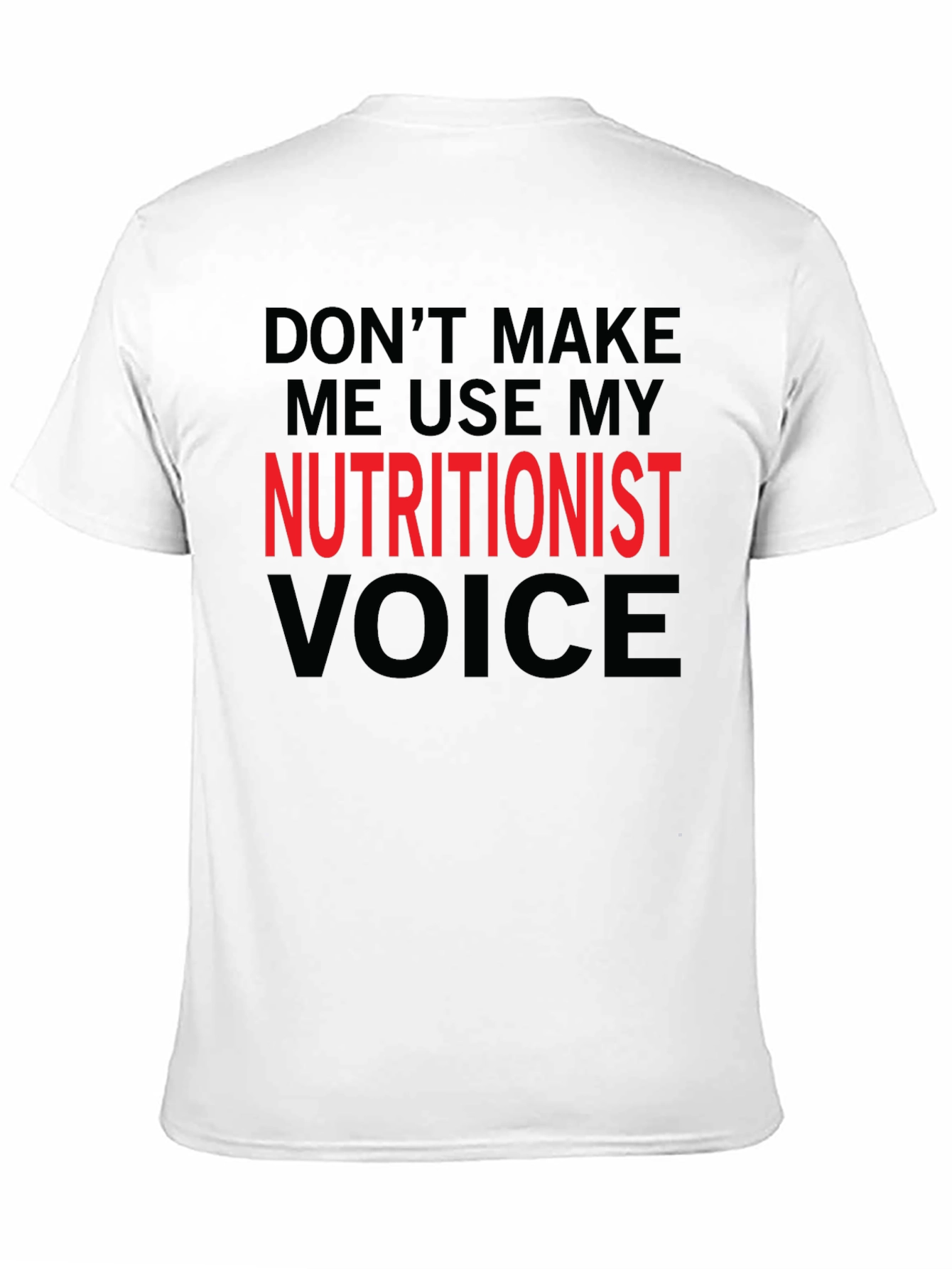 Nutritionist Voice T-Shirt - Funny Nutrition Gift Idea